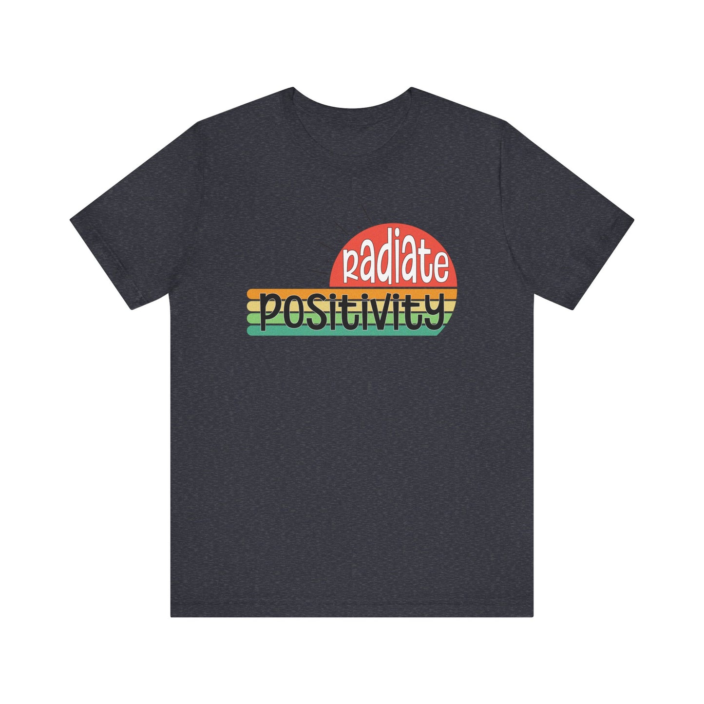 Radiate Positivity T-Shirt for Positive Vibes