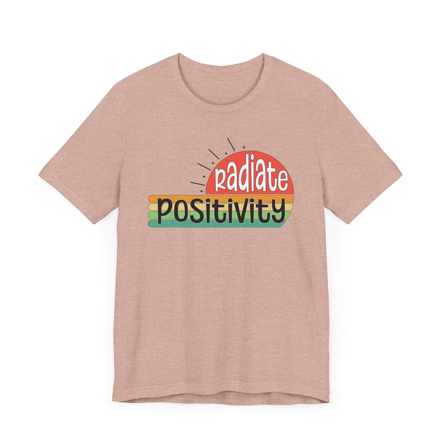 Radiate Positivity T-Shirt for Positive Vibes