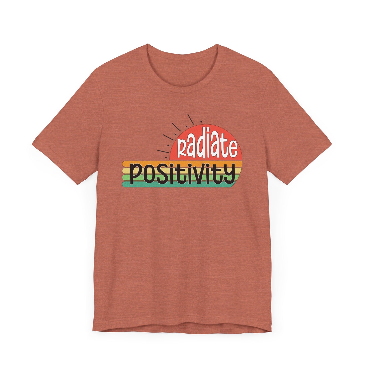 Radiate Positivity T-Shirt for Positive Vibes
