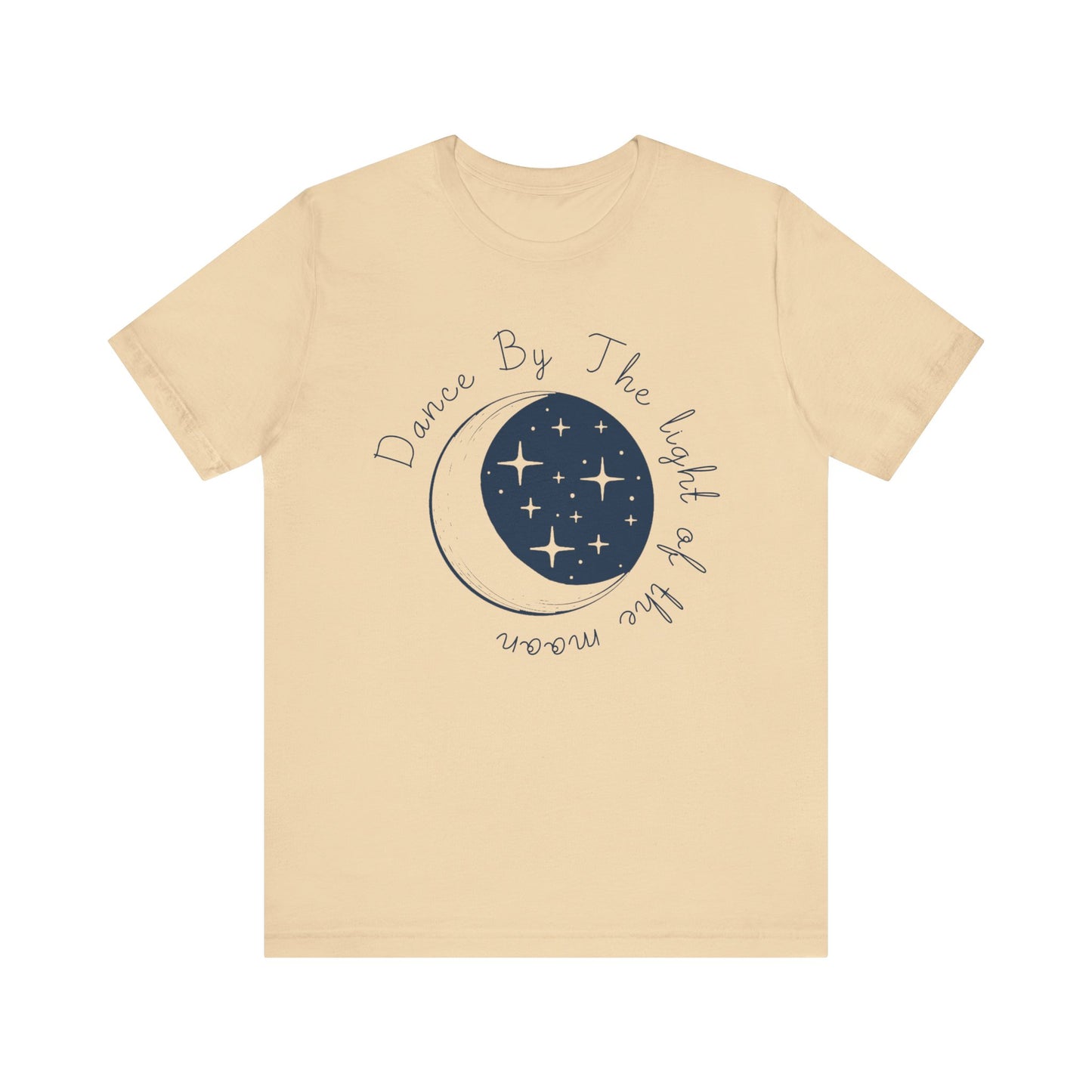 Dance By The Light of the Moon Tee – Unisex Short Sleeve Shirt for Dreamers