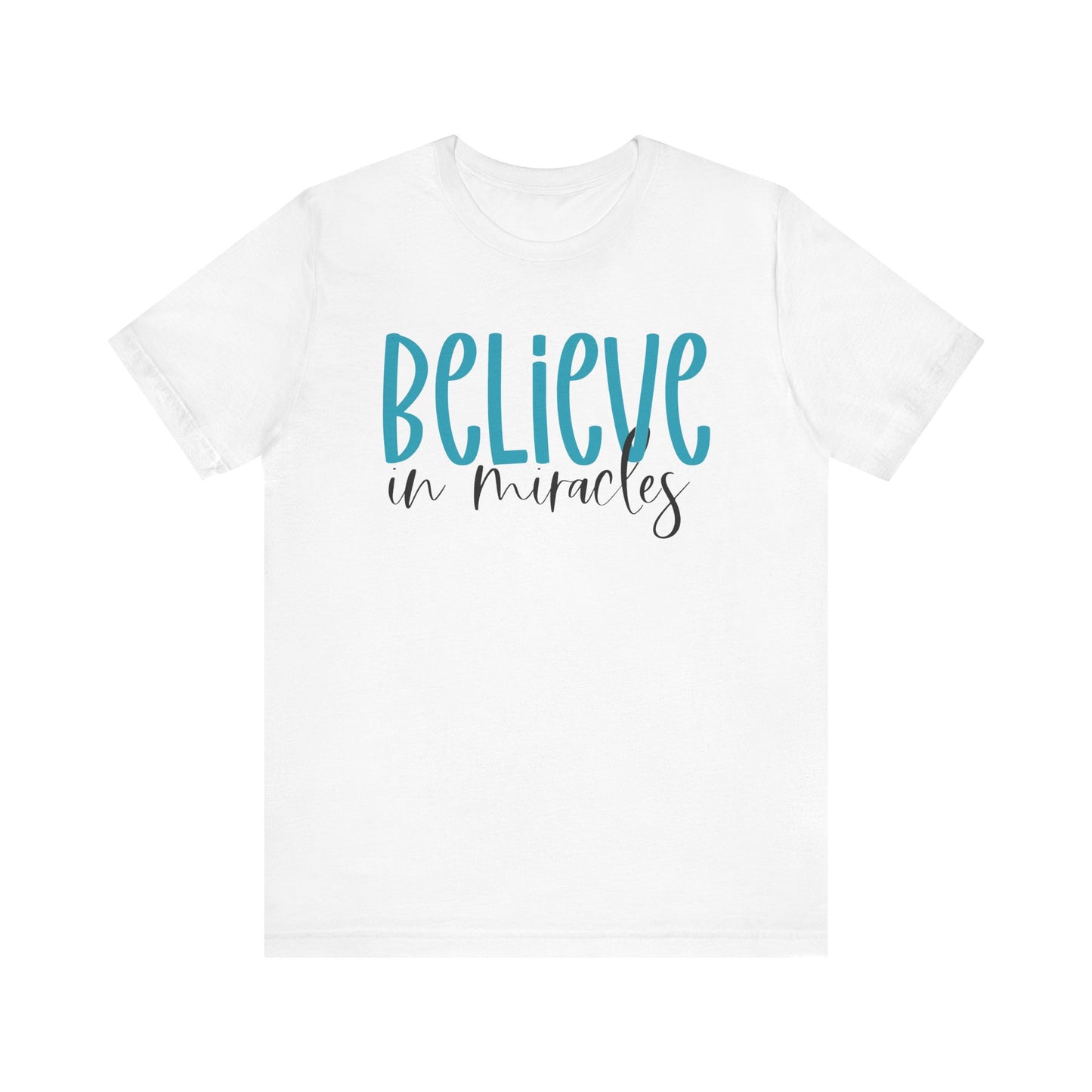Inspirational Unisex Jersey Tee - Believe in Miracles