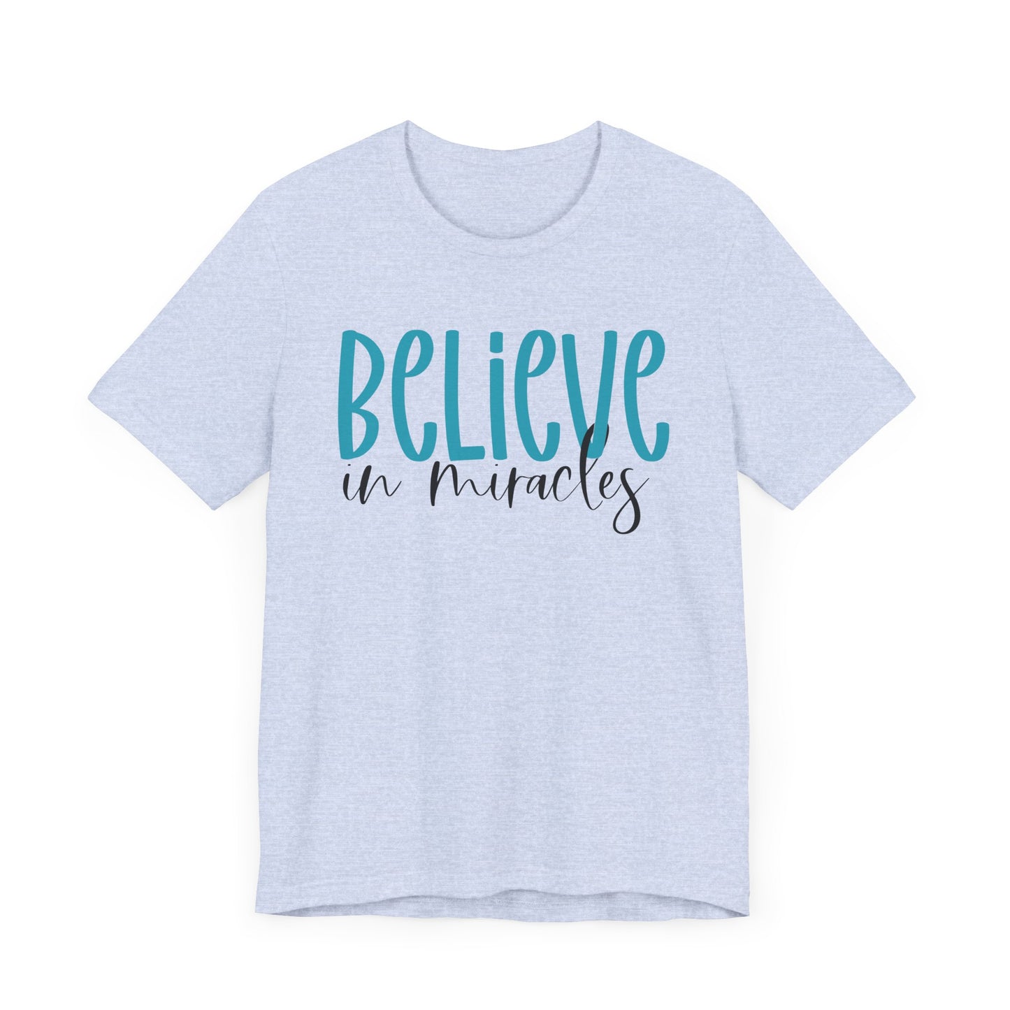 Inspirational Unisex Jersey Tee - Believe in Miracles