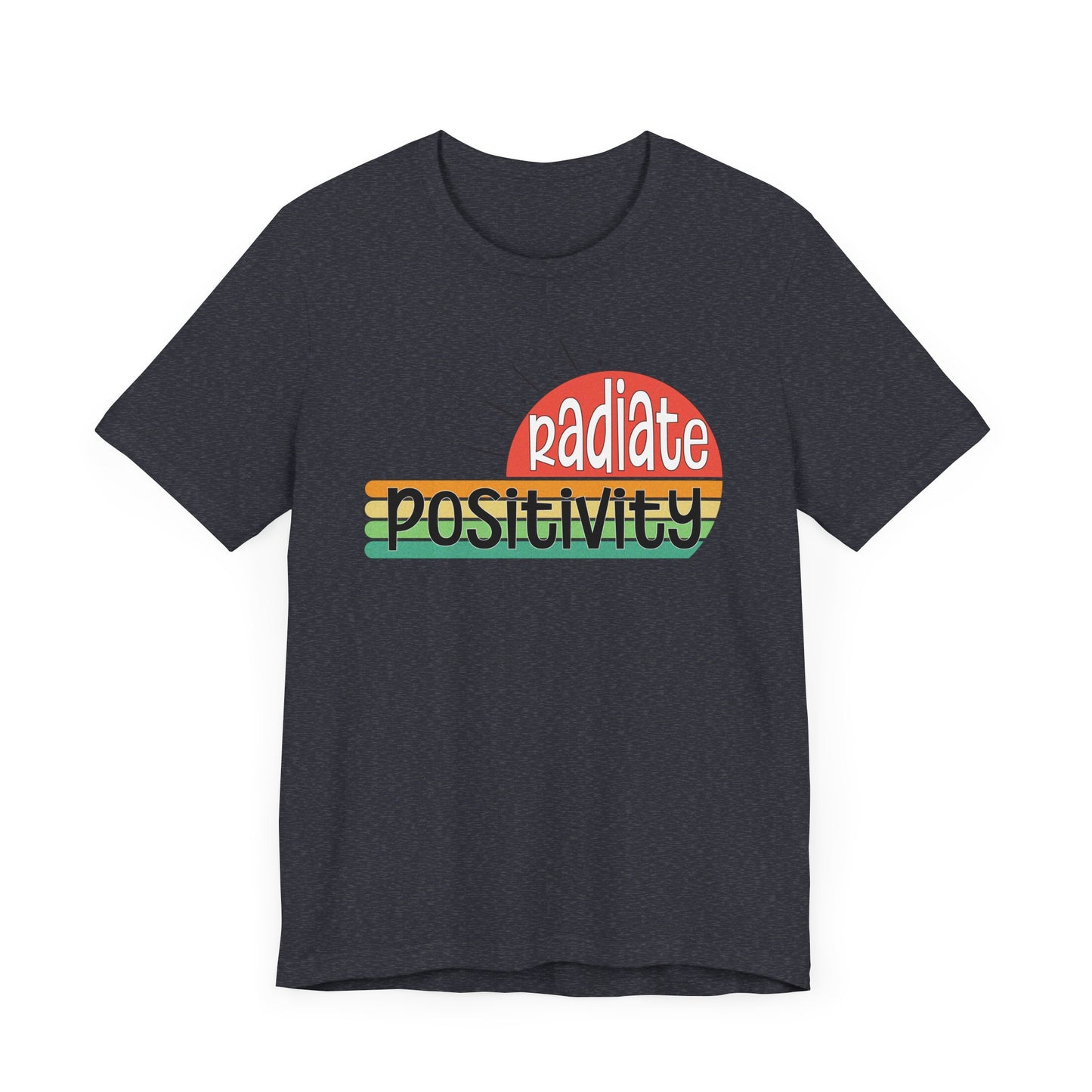Radiate Positivity T-Shirt for Positive Vibes