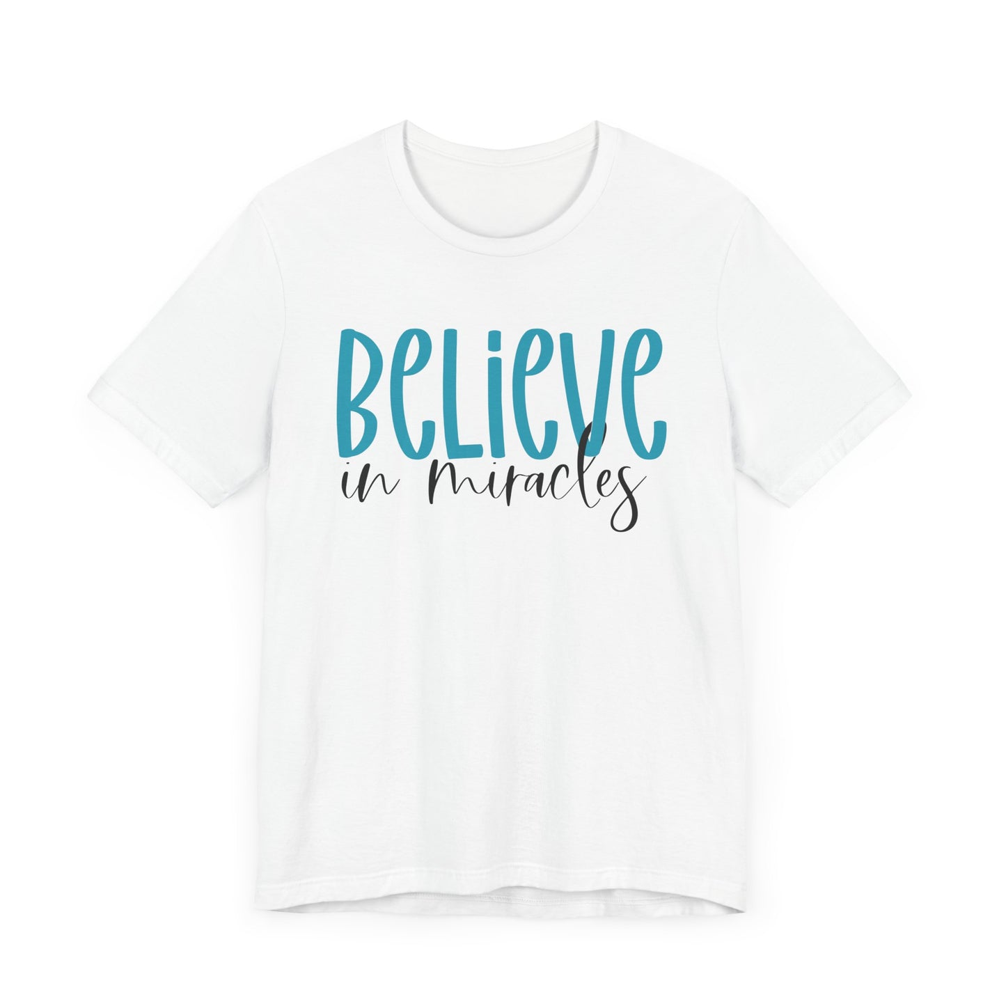 Inspirational Unisex Jersey Tee - Believe in Miracles