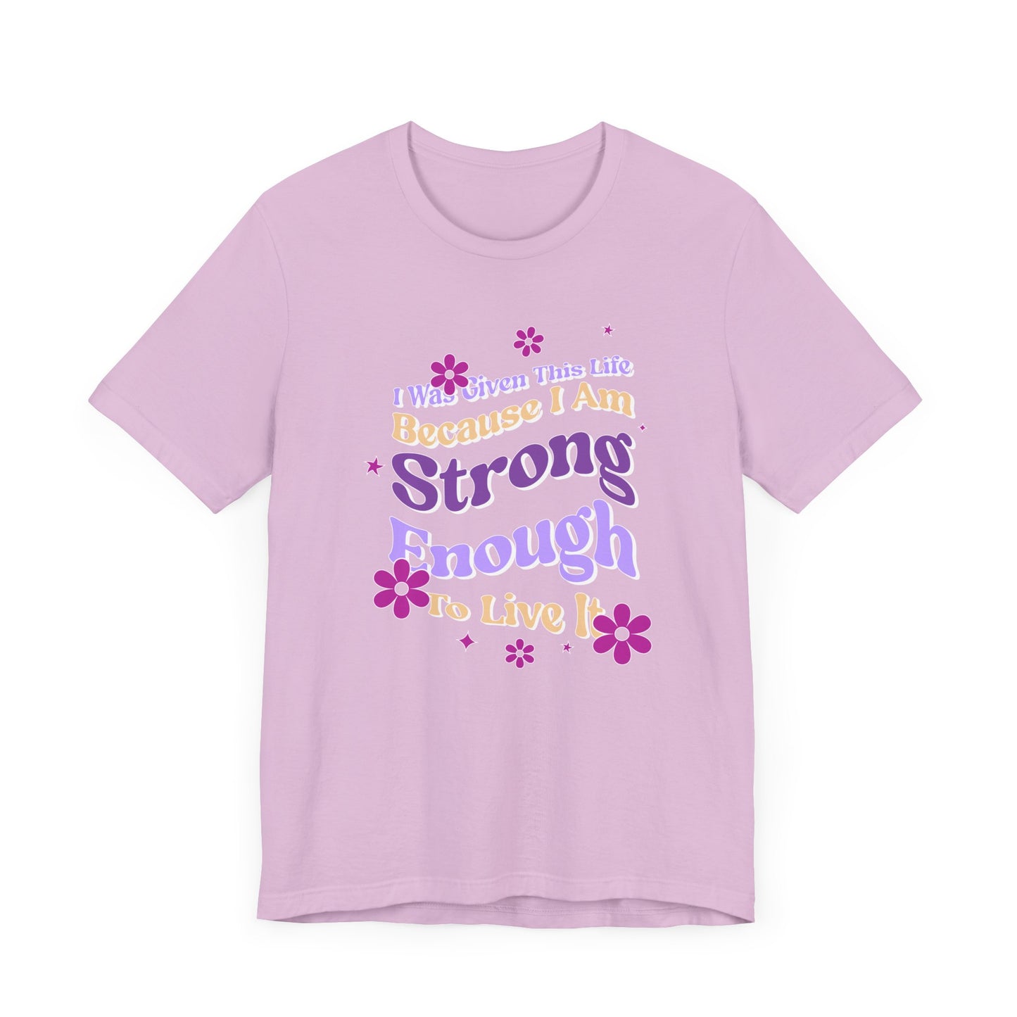 Strong Enough - Empowering Floral Statement Tee - Unisex Jersey Shirt