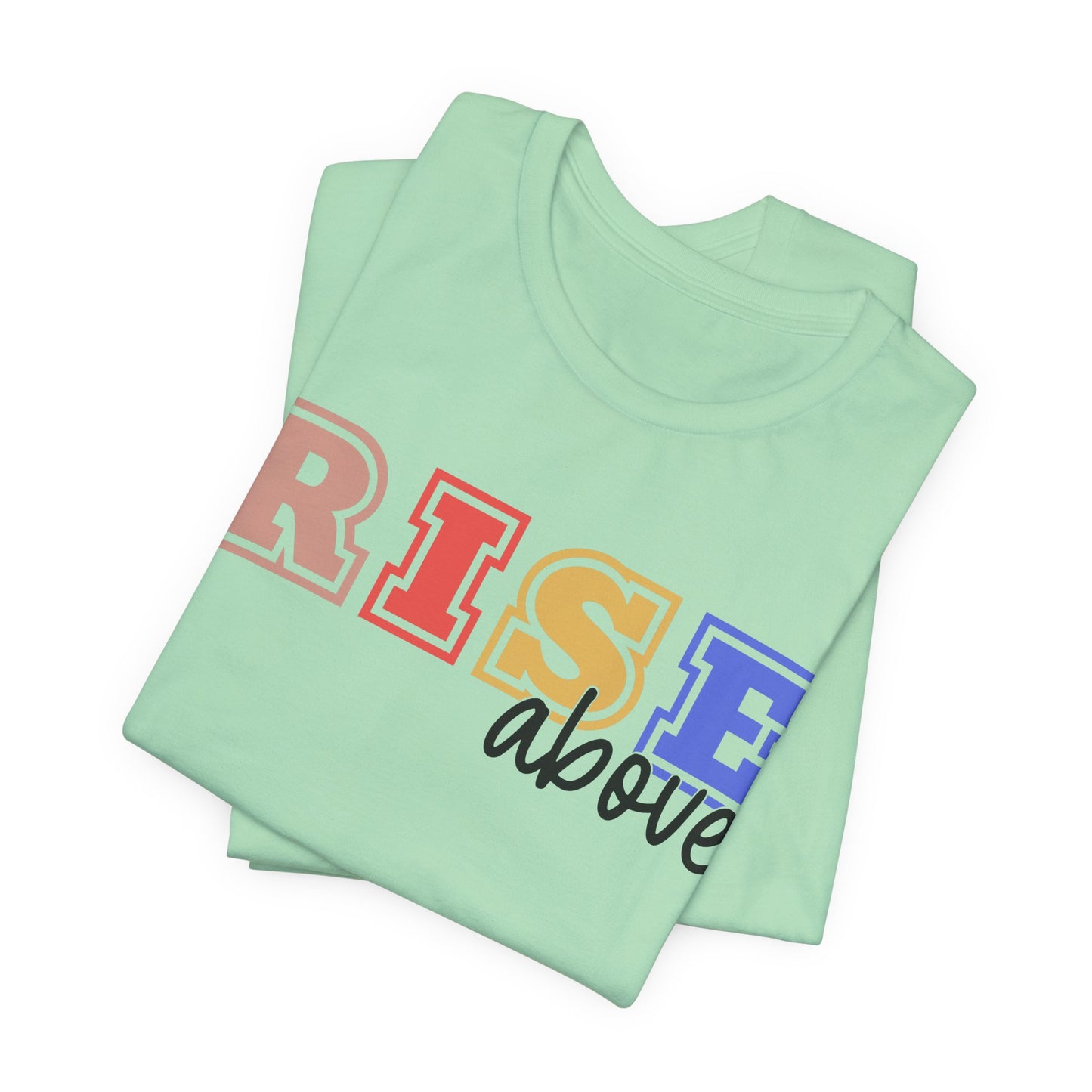Inspirational RISE Above Unisex Jersey Tee