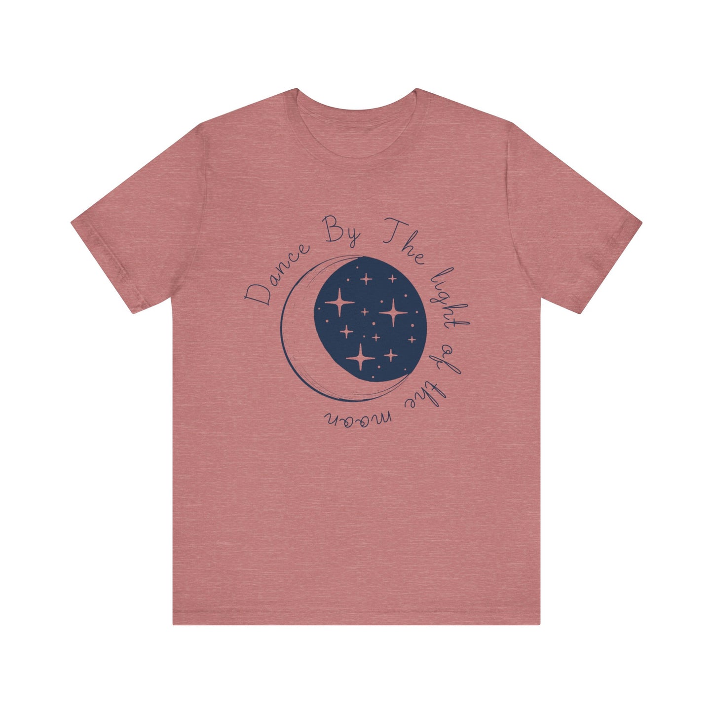 Dance By The Light of the Moon Tee – Unisex Short Sleeve Shirt for Dreamers