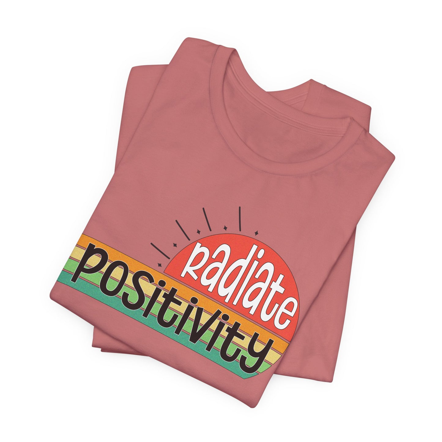 Radiate Positivity T-Shirt for Positive Vibes