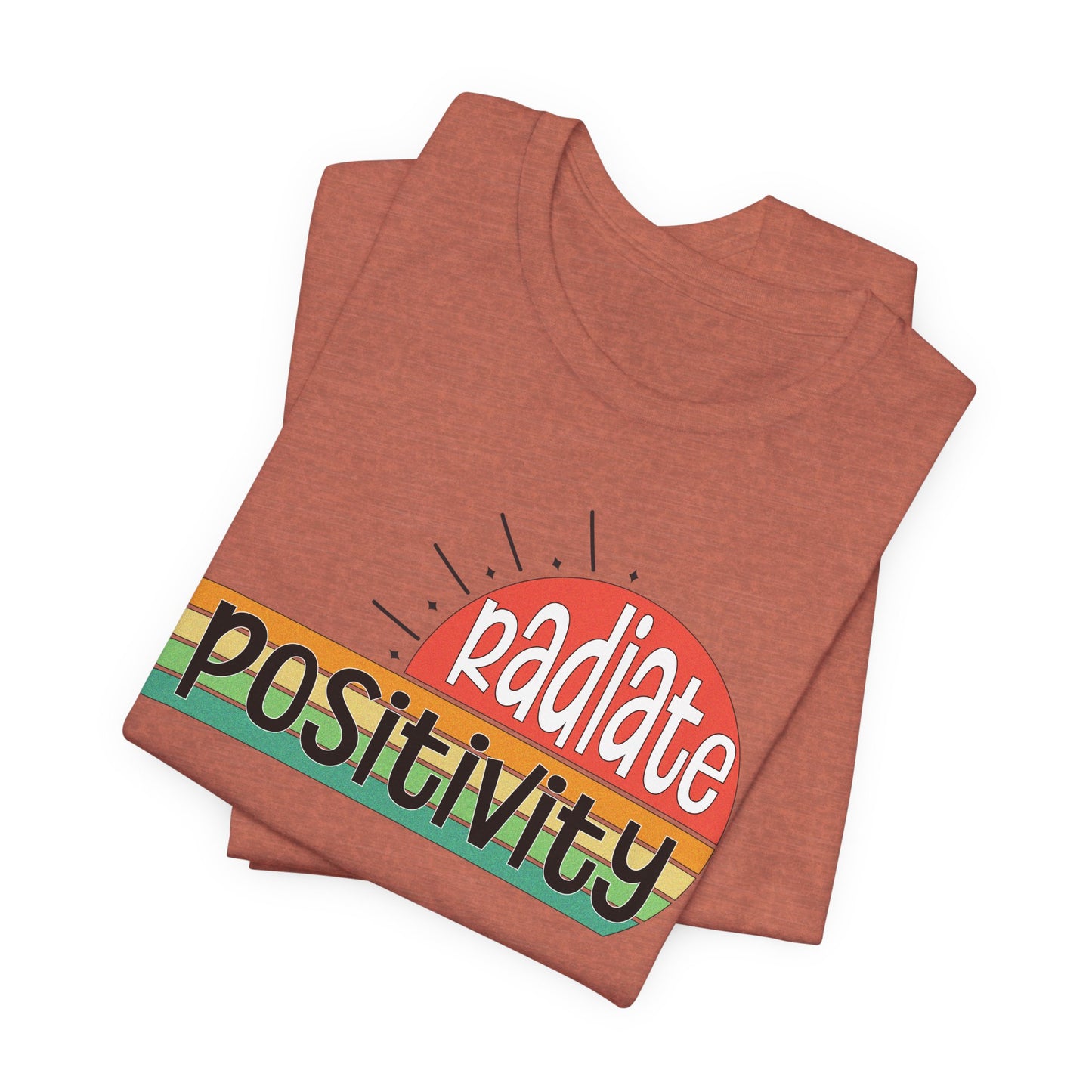 Radiate Positivity T-Shirt for Positive Vibes