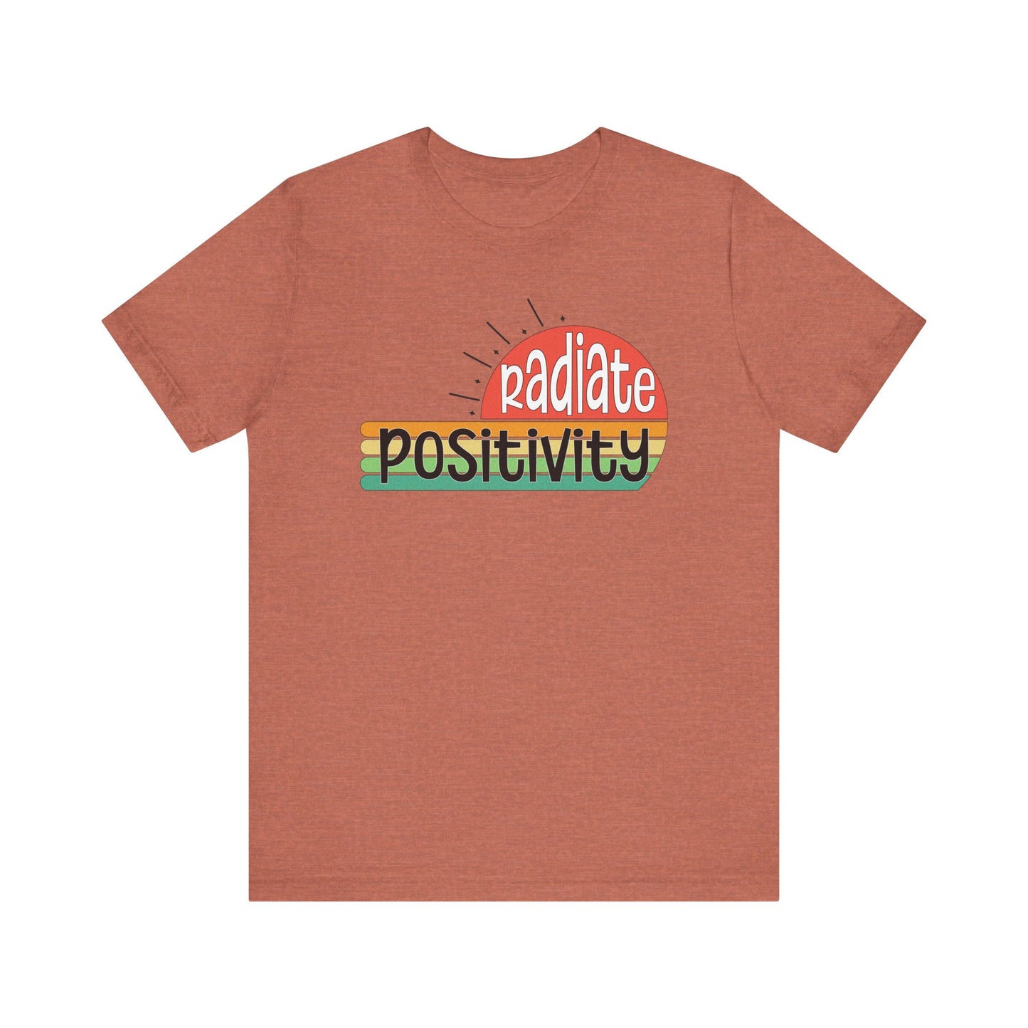 Radiate Positivity T-Shirt for Positive Vibes