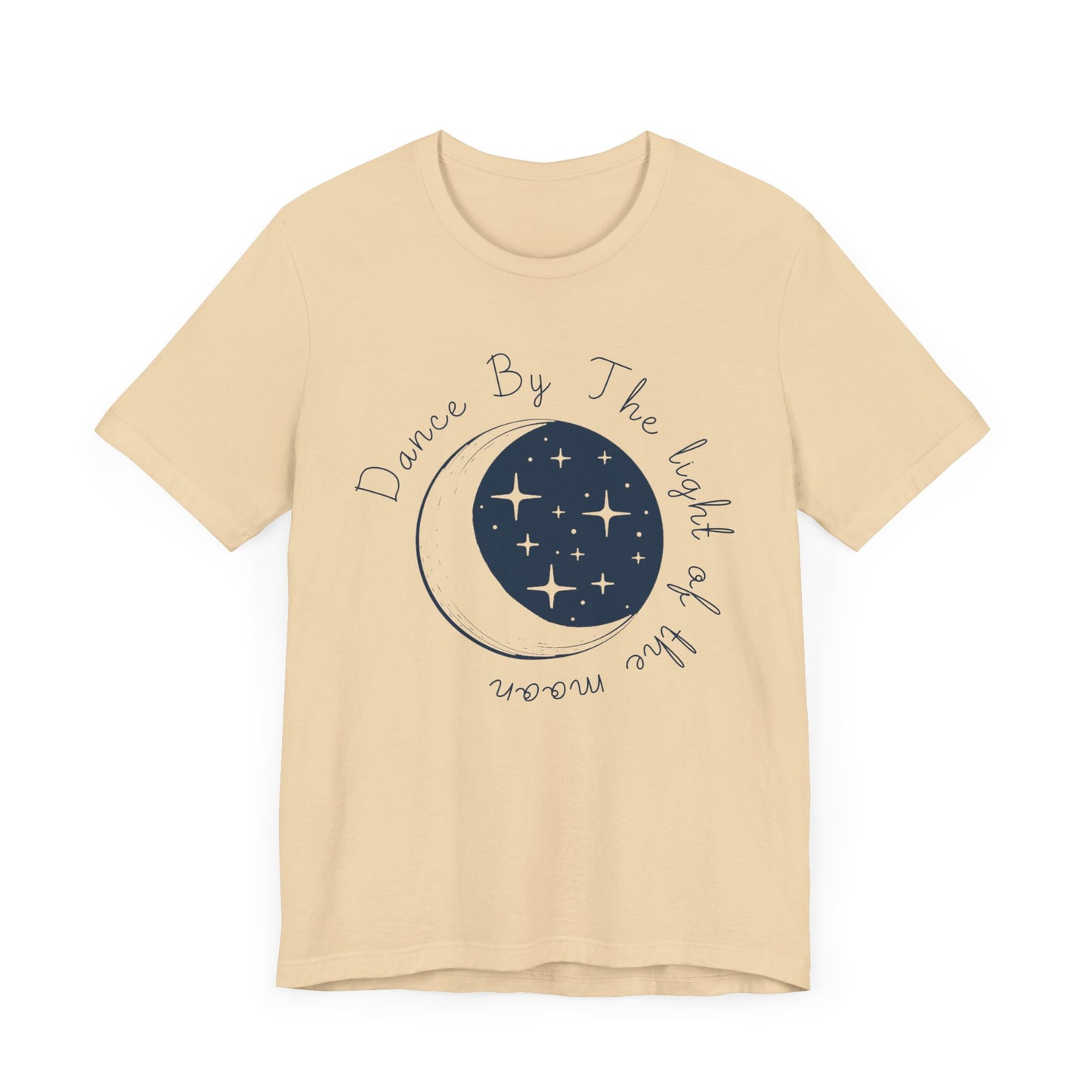 Dance By The Light of the Moon Tee – Unisex Short Sleeve Shirt for Dreamers