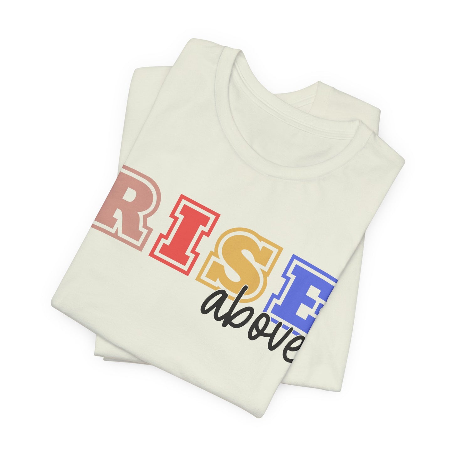 Inspirational RISE Above Unisex Jersey Tee