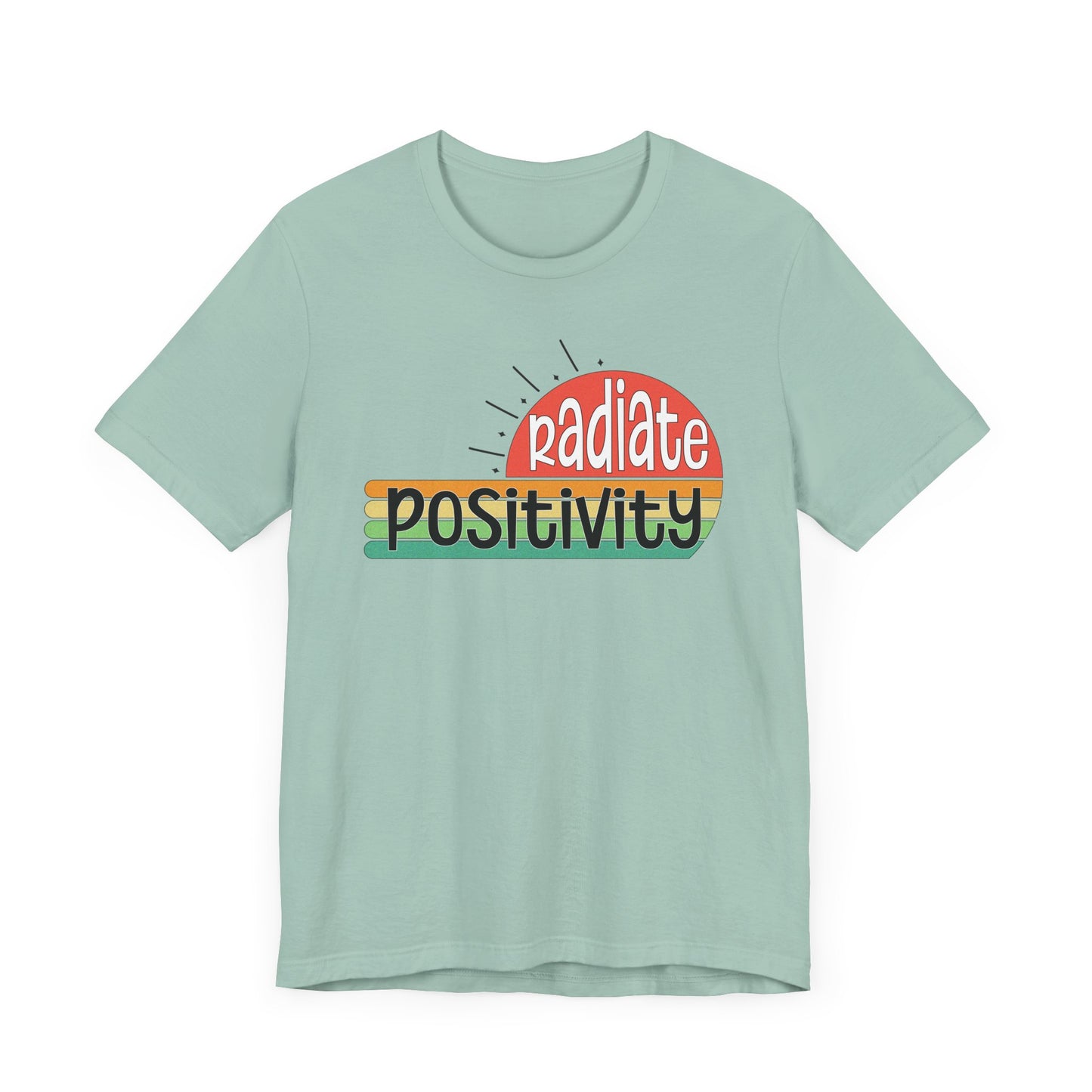 Radiate Positivity T-Shirt for Positive Vibes