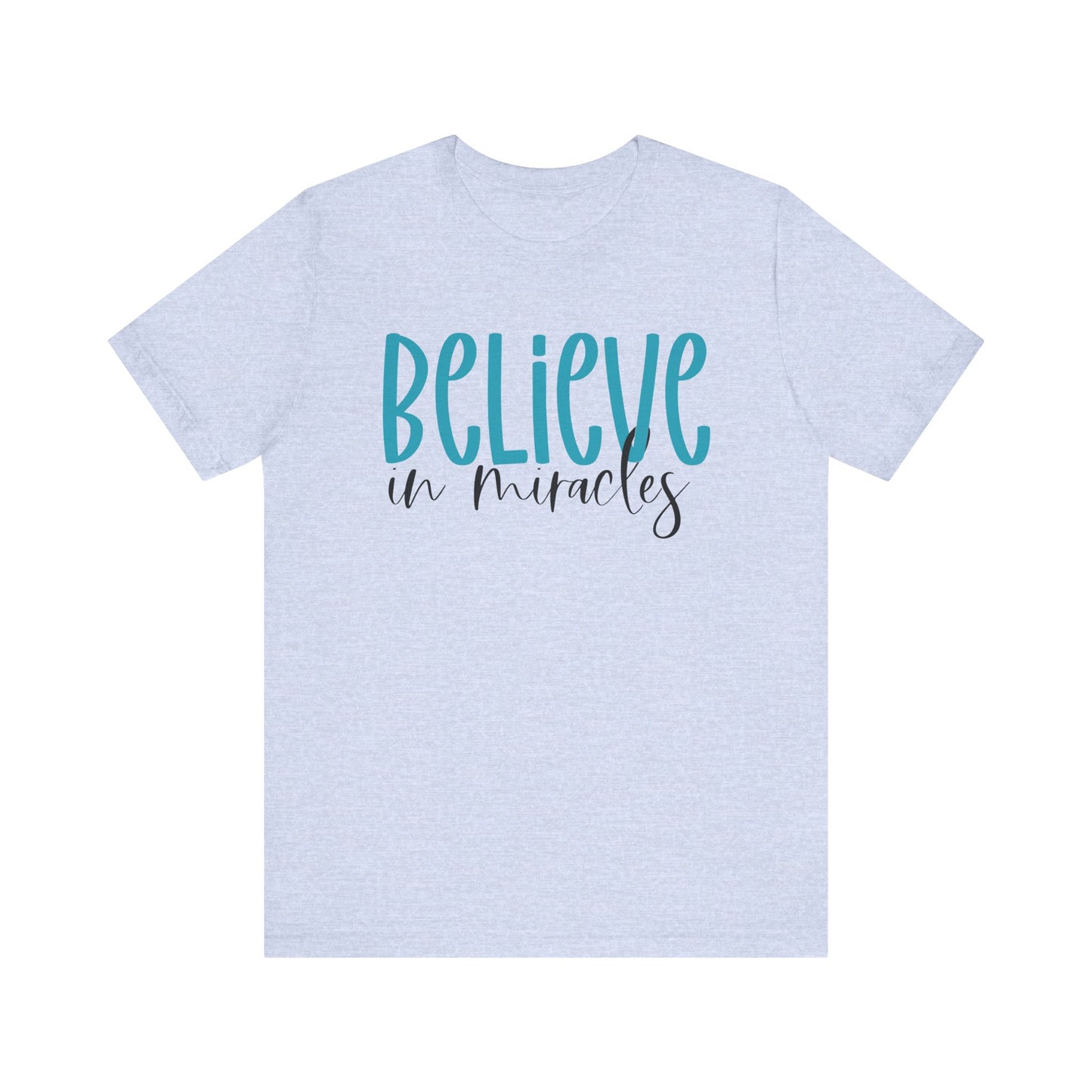 Inspirational Unisex Jersey Tee - Believe in Miracles