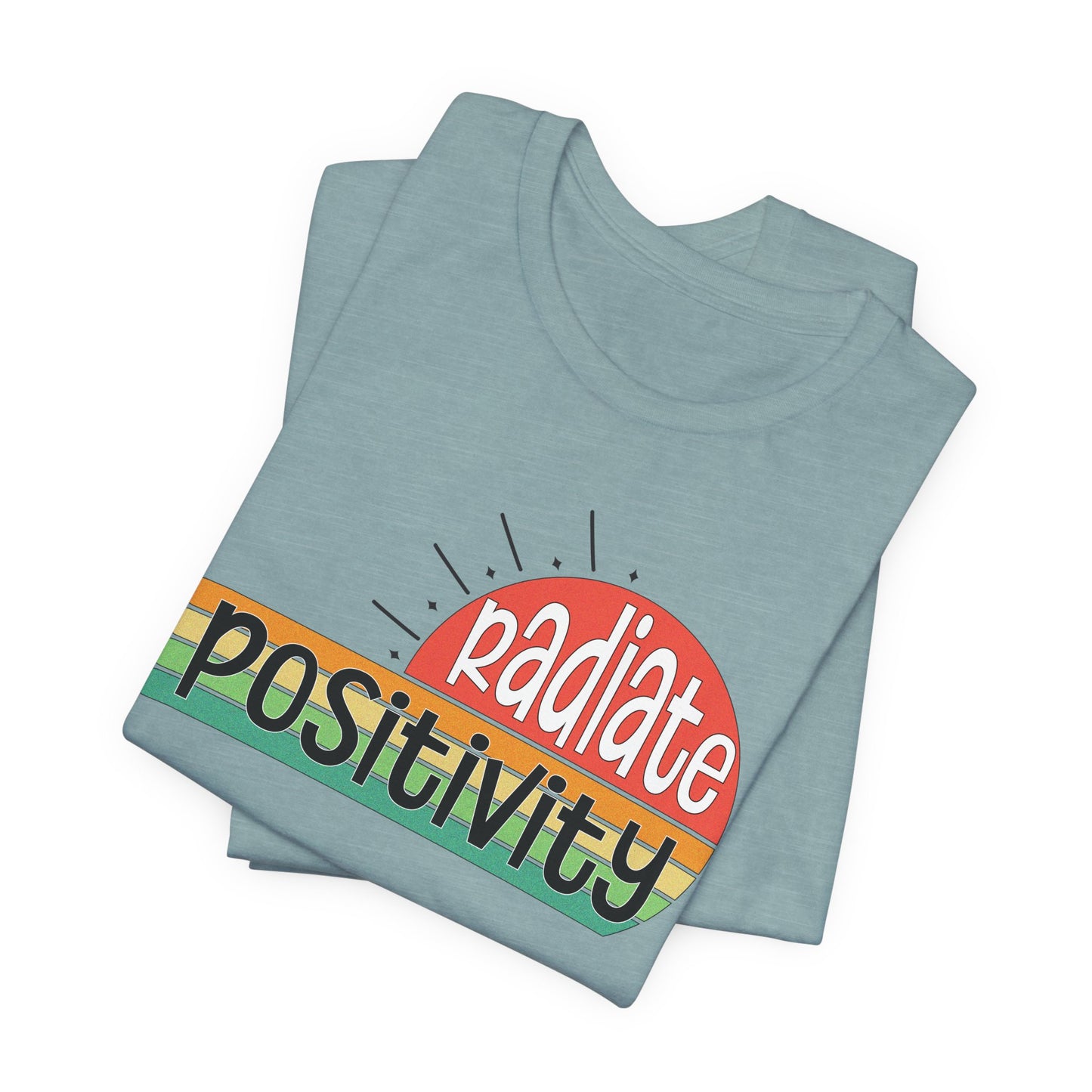 Radiate Positivity T-Shirt for Positive Vibes