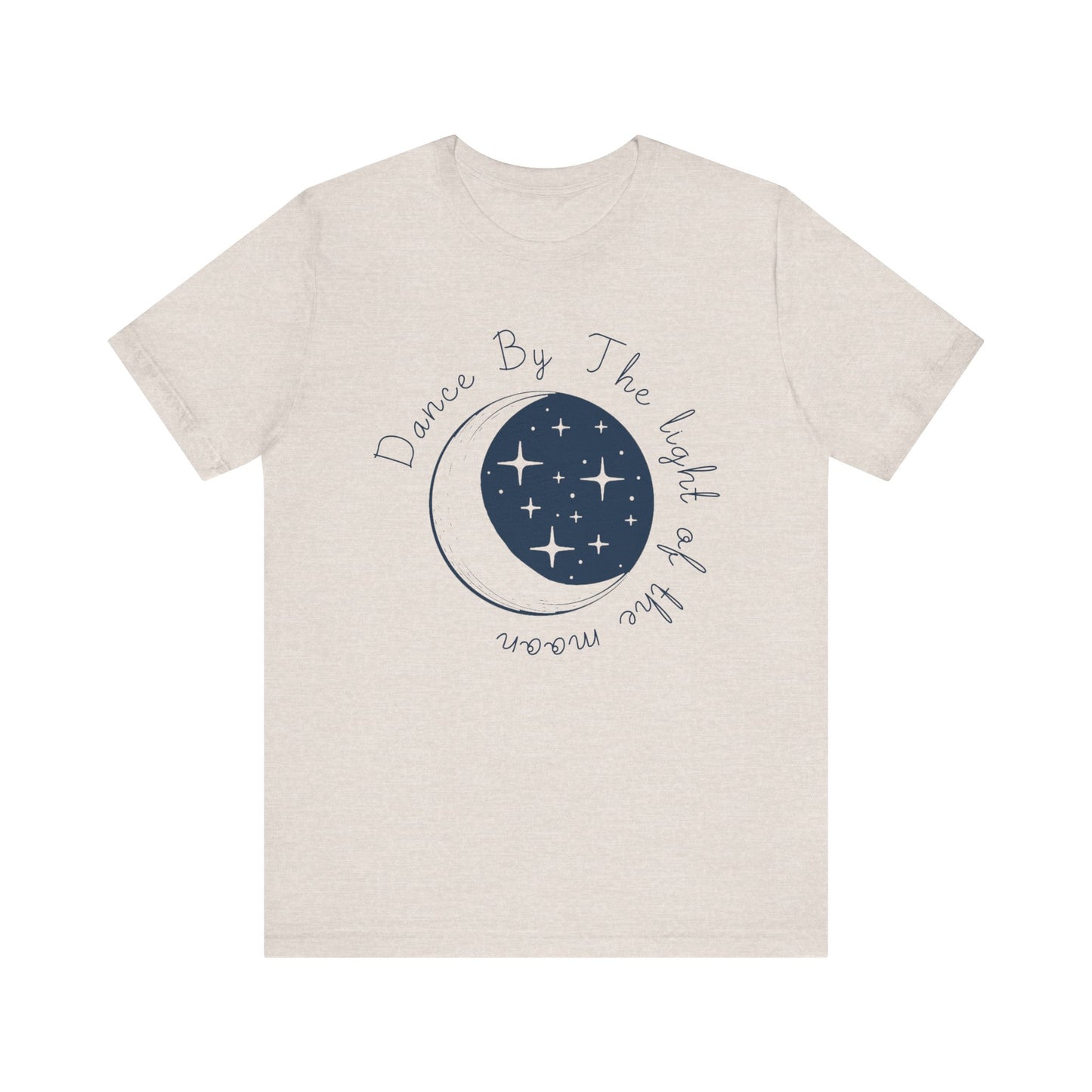 Dance By The Light of the Moon Tee – Unisex Short Sleeve Shirt for Dreamers