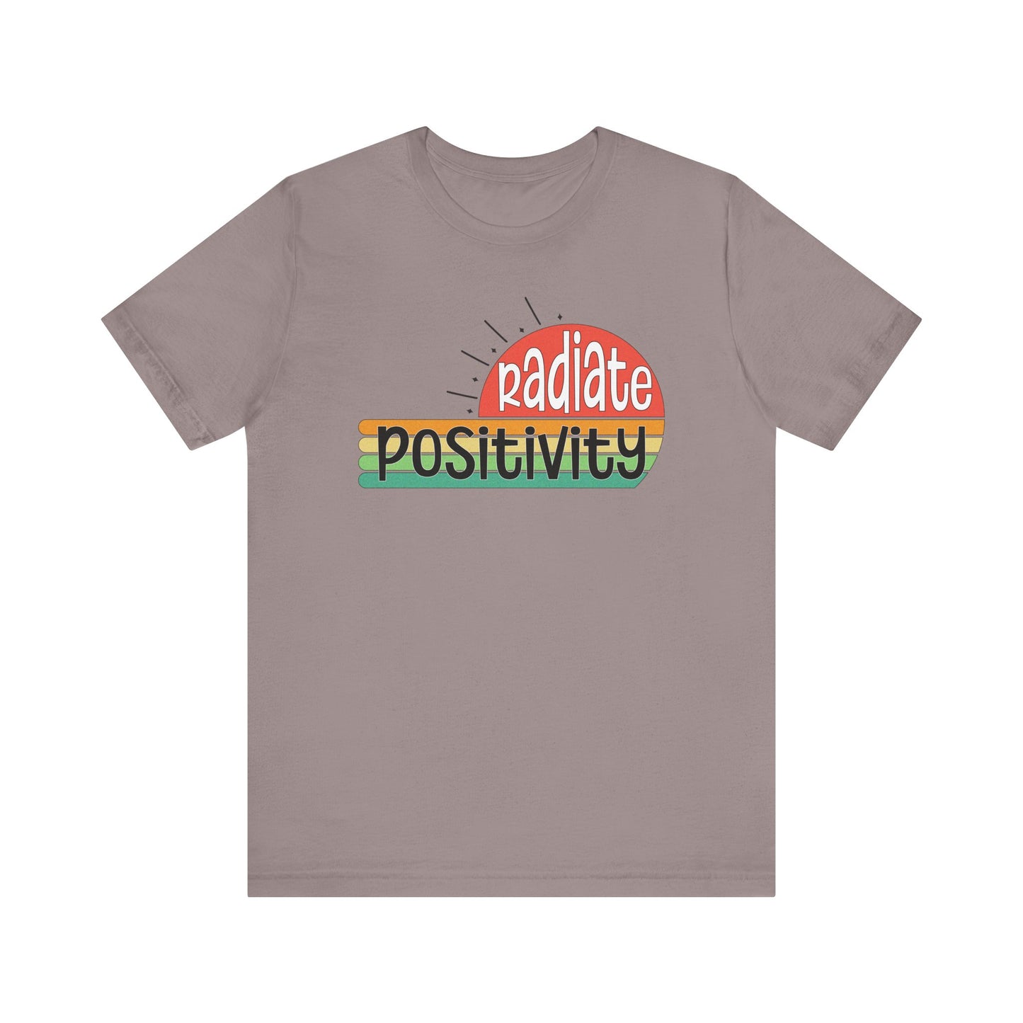 Radiate Positivity T-Shirt for Positive Vibes