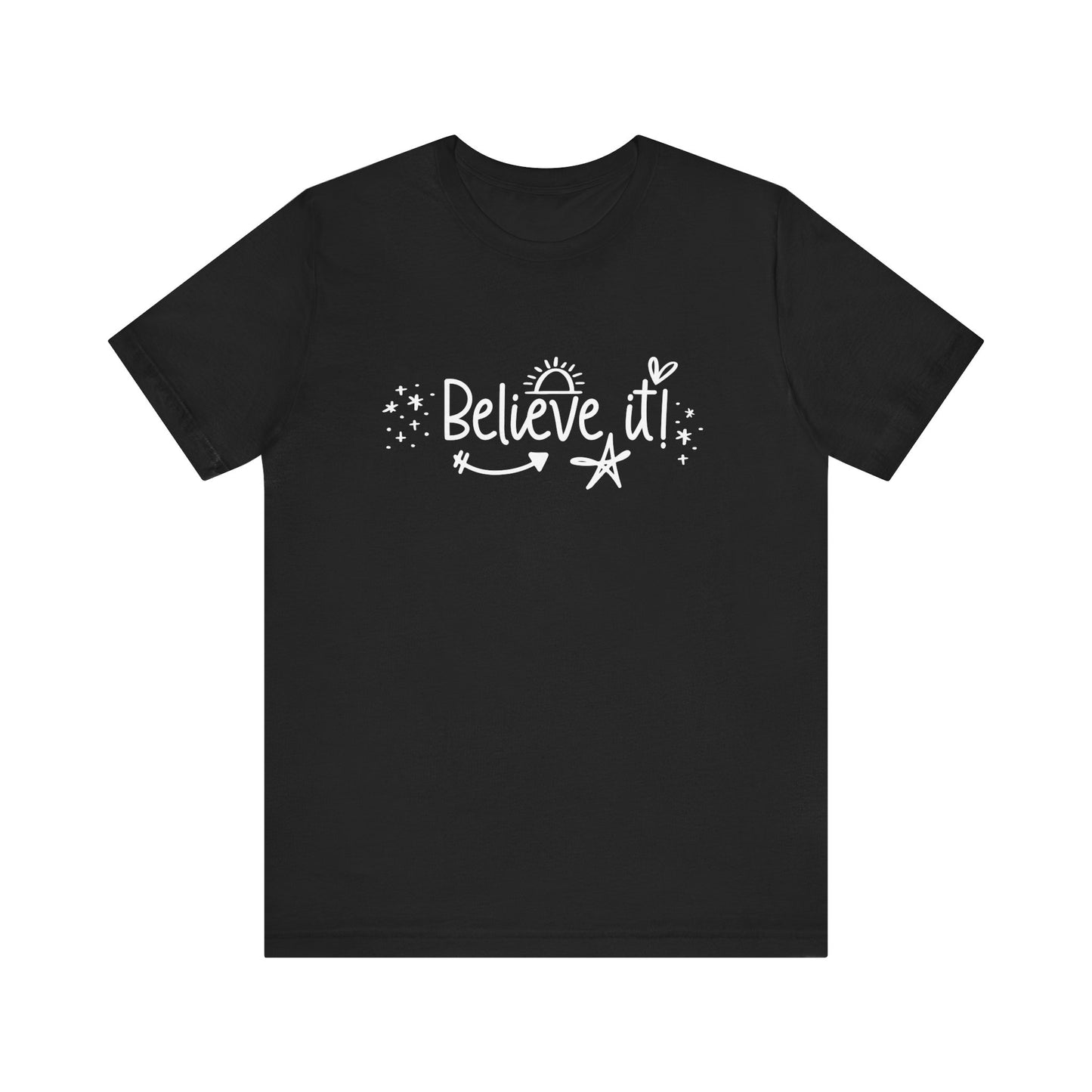 Believe It! Unisex Jersey Tee for Motivation and Positivity