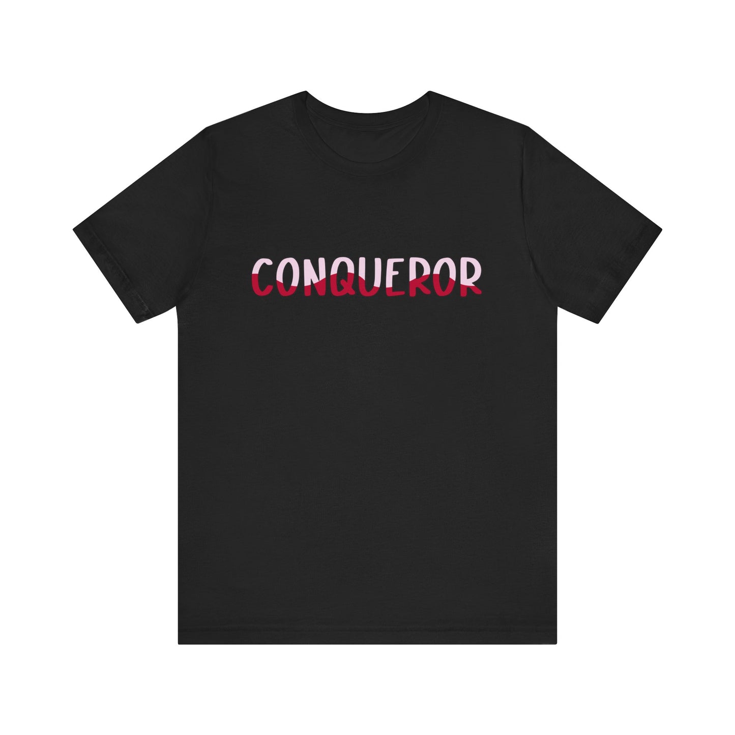 Conqueror Unisex Jersey Tee - Motivational Short Sleeve Shirt