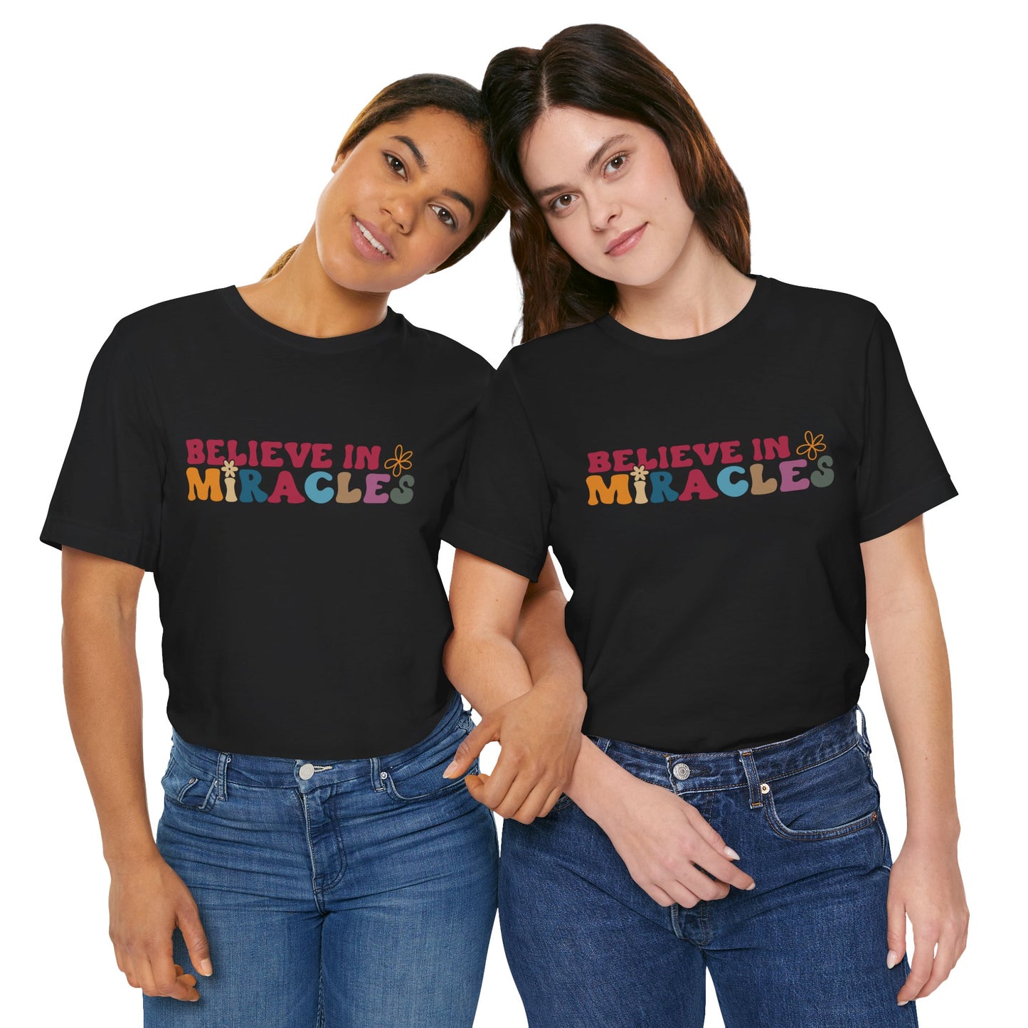 Believe in Miracles Flower Unisex Tee - Inspirational Graphic Short Sleeve Shirt