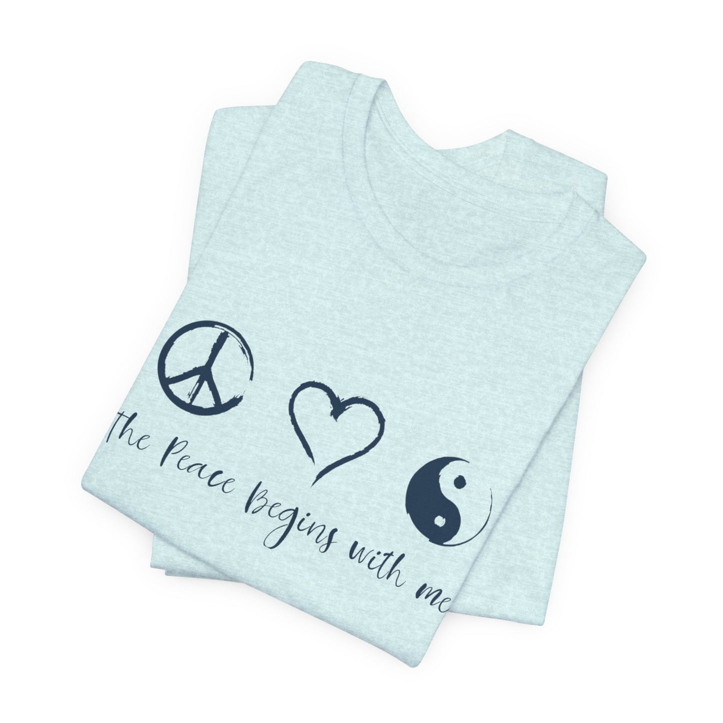 Peace Begins with Me Unisex Short Sleeve Tee