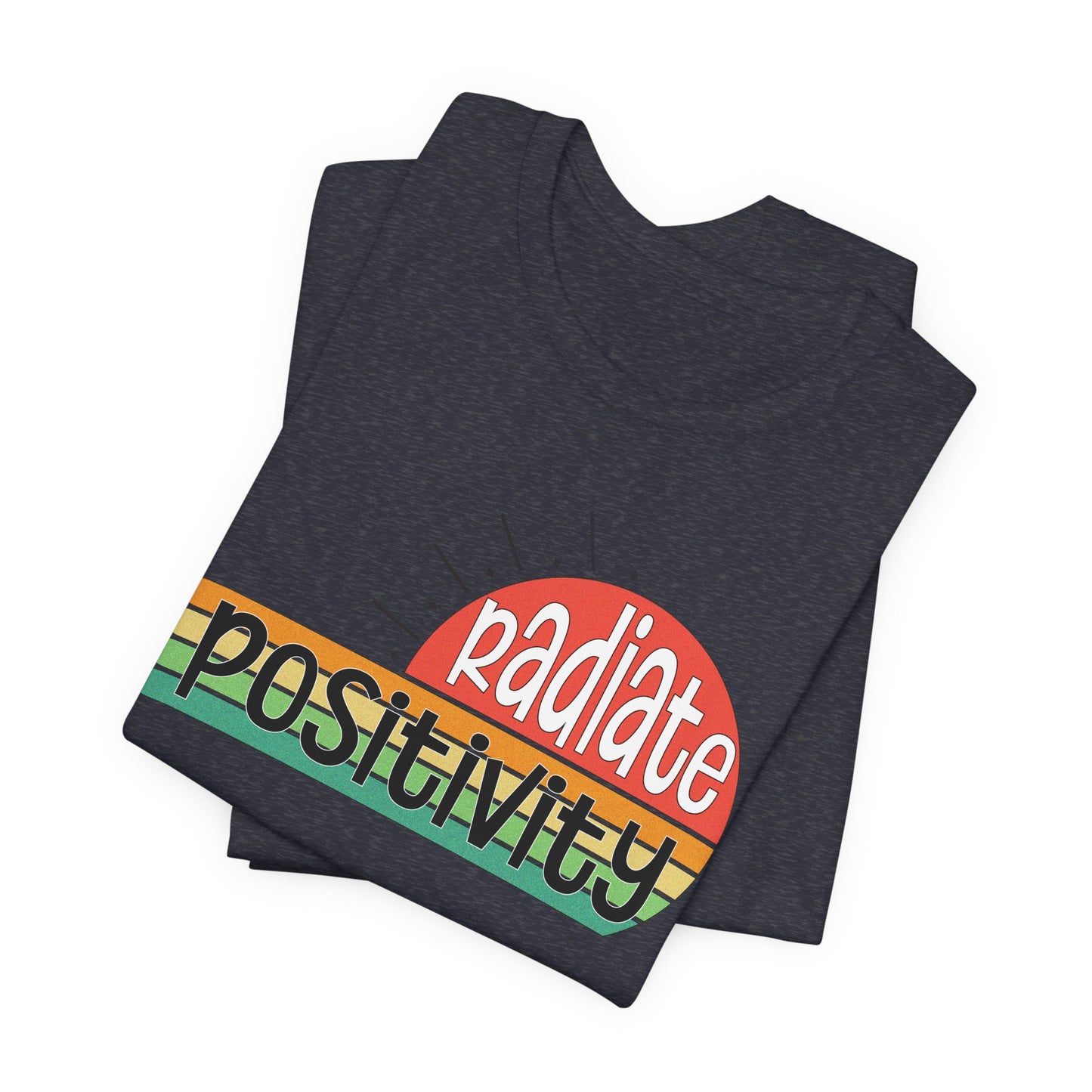 Radiate Positivity T-Shirt for Positive Vibes