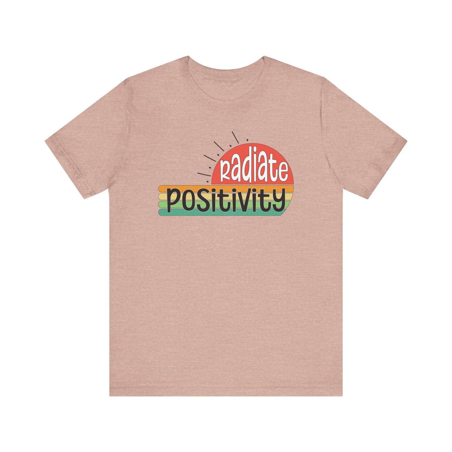 Radiate Positivity T-Shirt for Positive Vibes