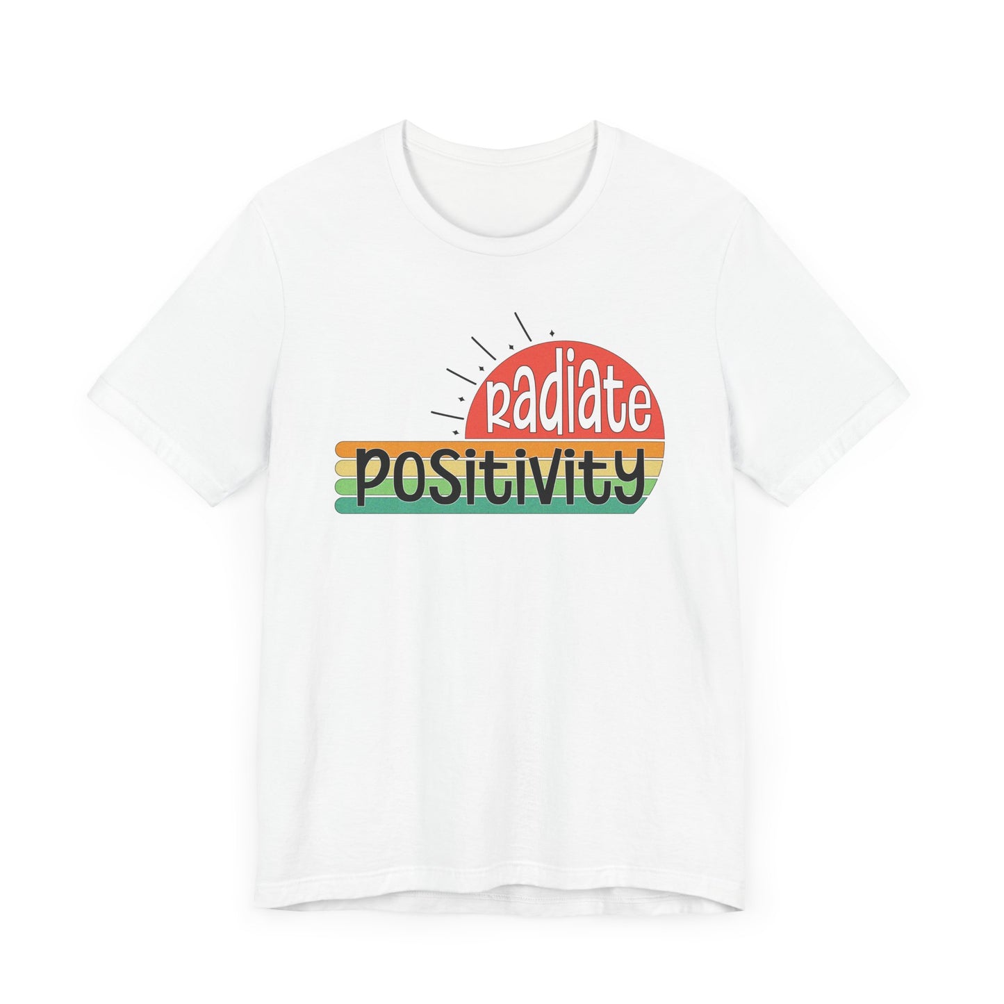 Radiate Positivity T-Shirt for Positive Vibes