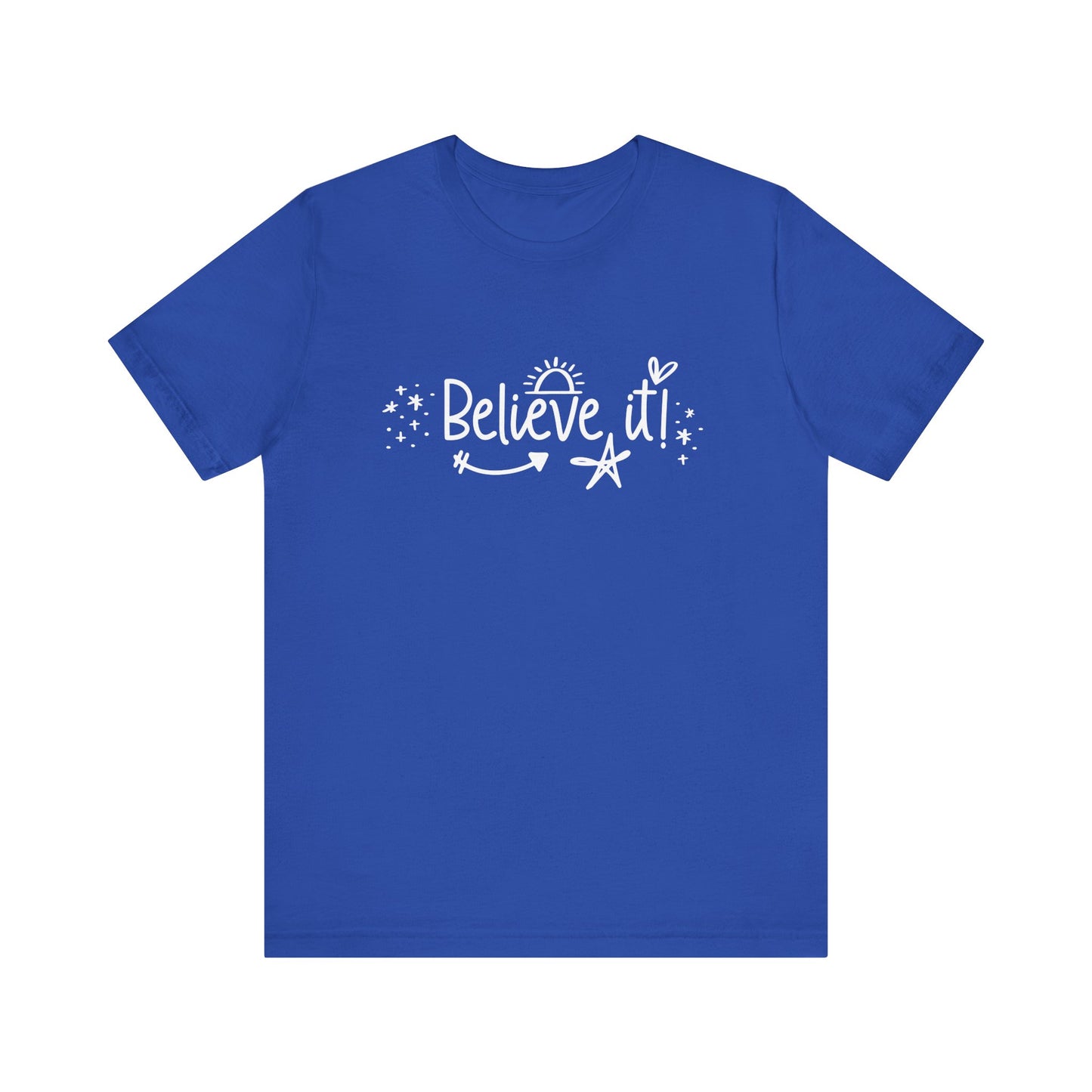 Believe It! Unisex Jersey Tee for Motivation and Positivity