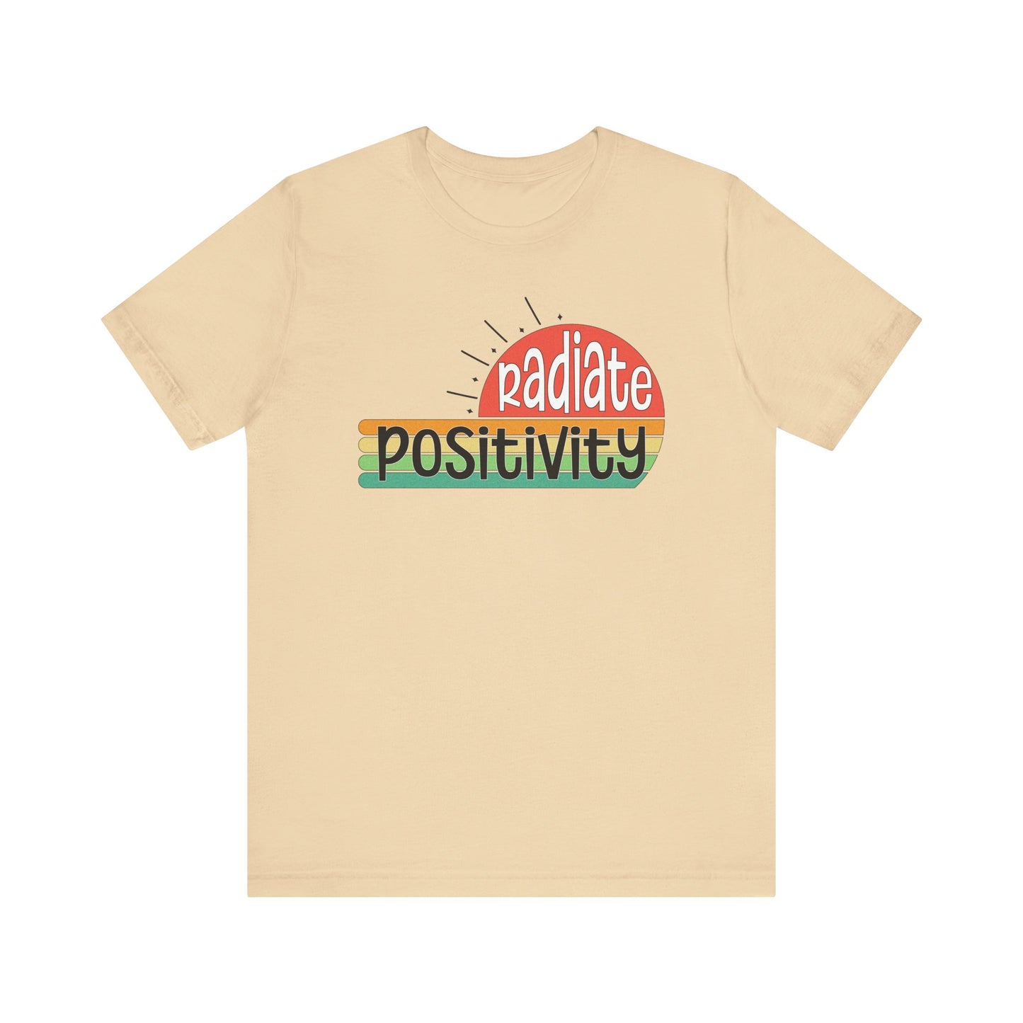 Radiate Positivity T-Shirt for Positive Vibes