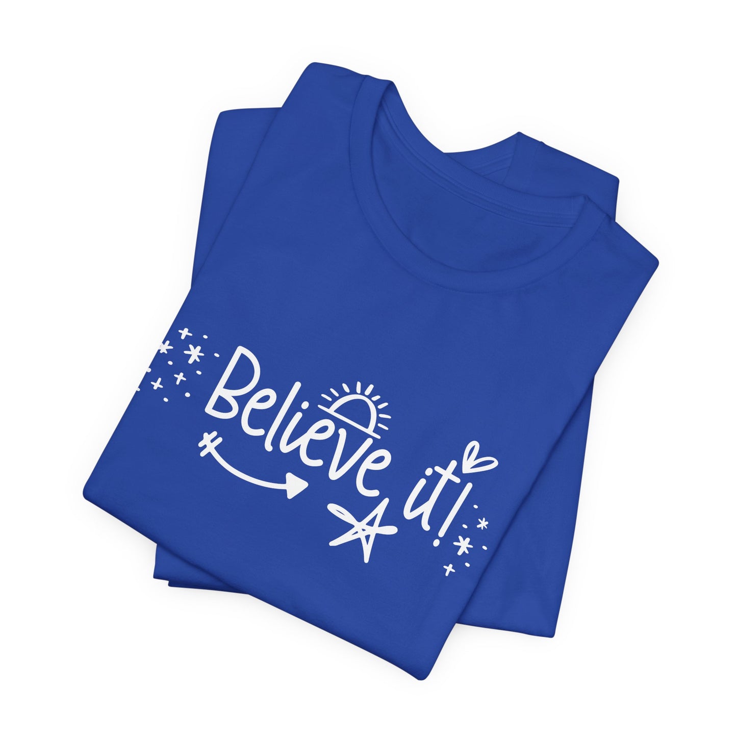 Believe It! Unisex Jersey Tee for Motivation and Positivity