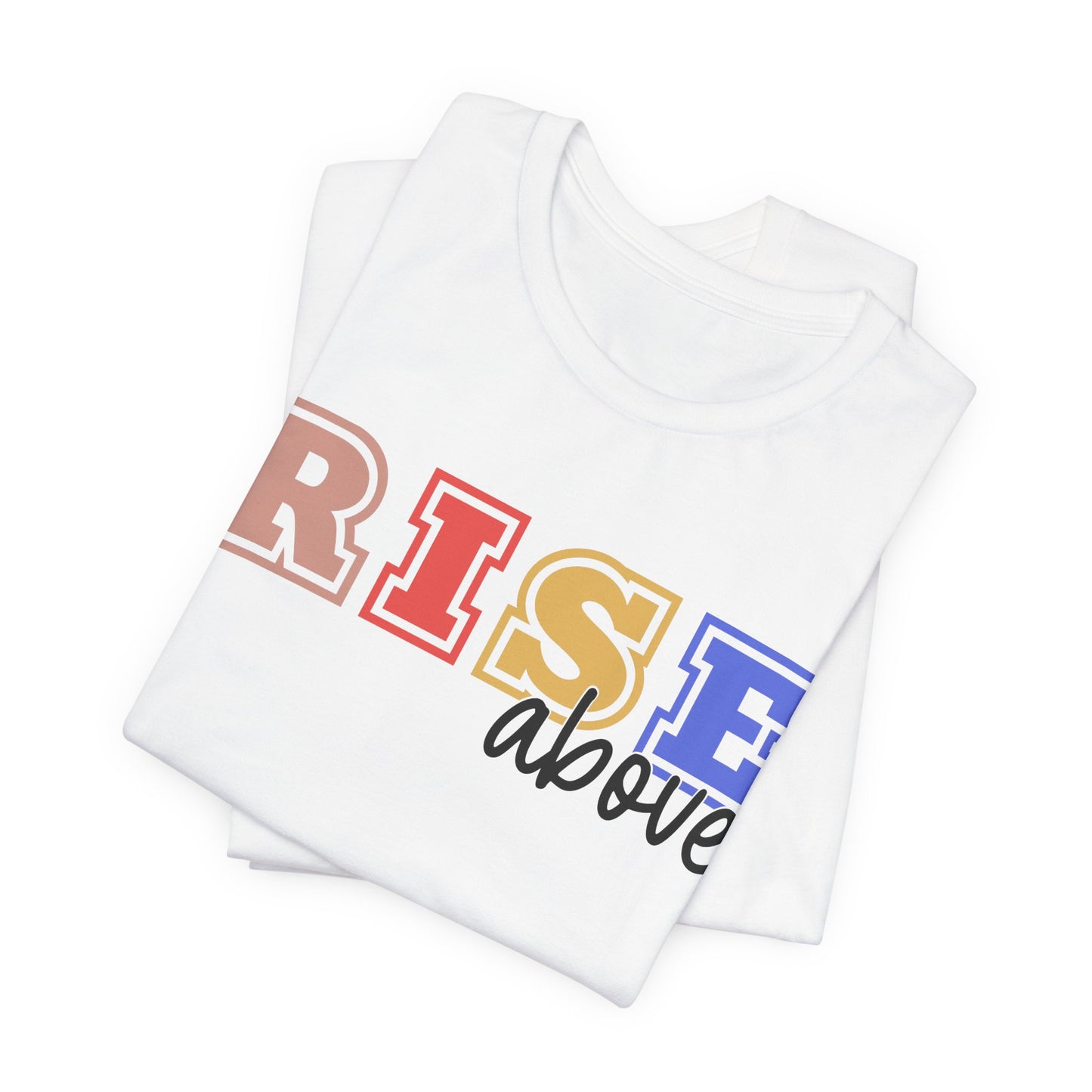 Inspirational RISE Above Unisex Jersey Tee
