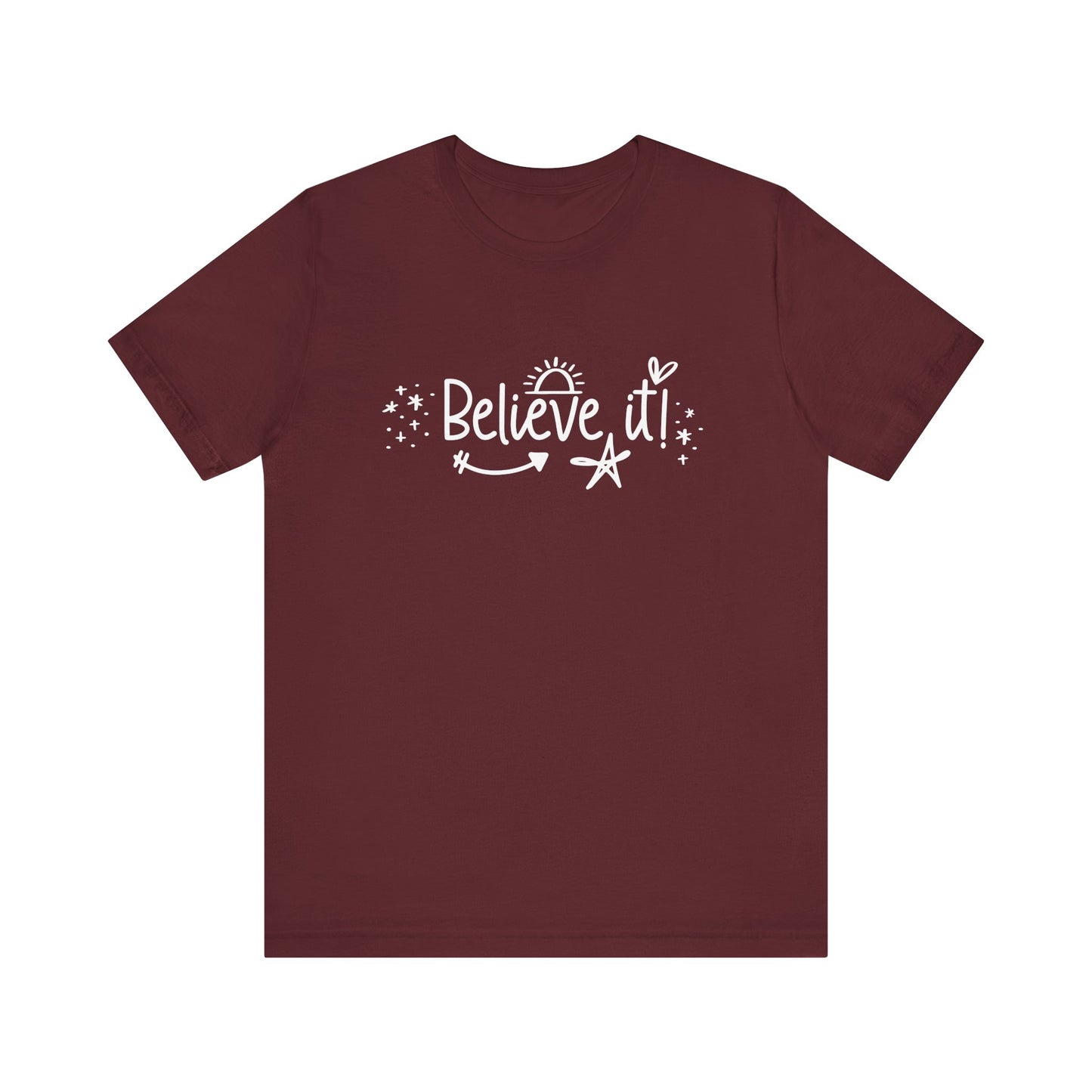 Believe It! Unisex Jersey Tee for Motivation and Positivity