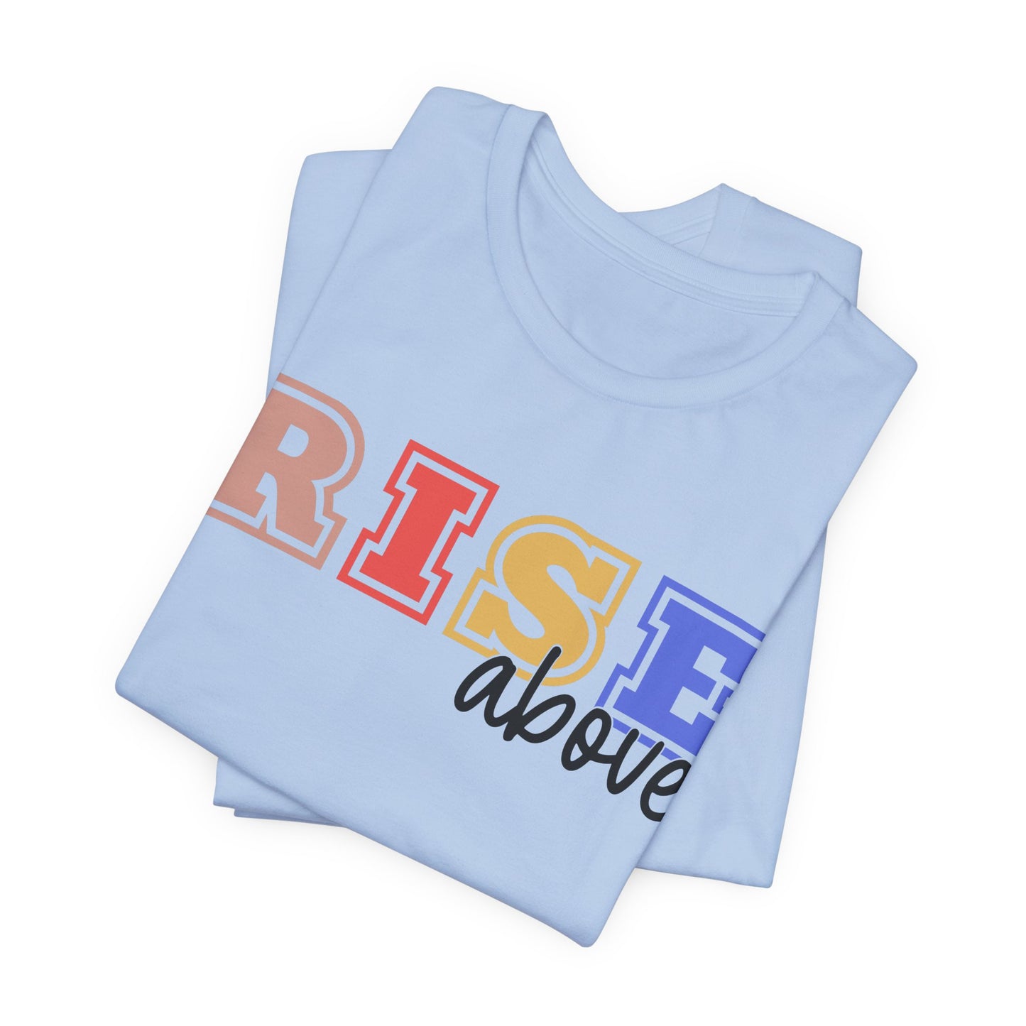 Inspirational RISE Above Unisex Jersey Tee