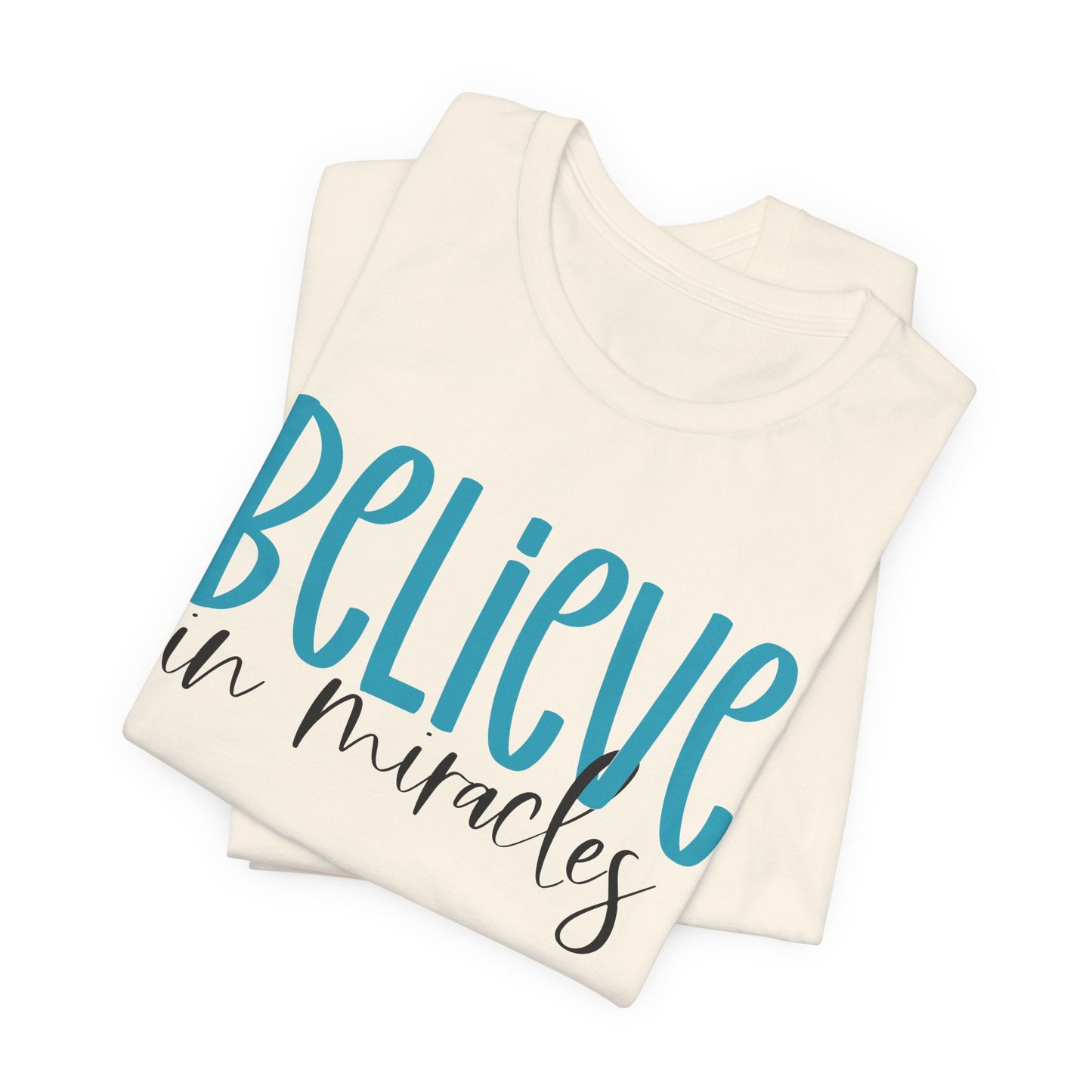 Inspirational Unisex Jersey Tee - Believe in Miracles