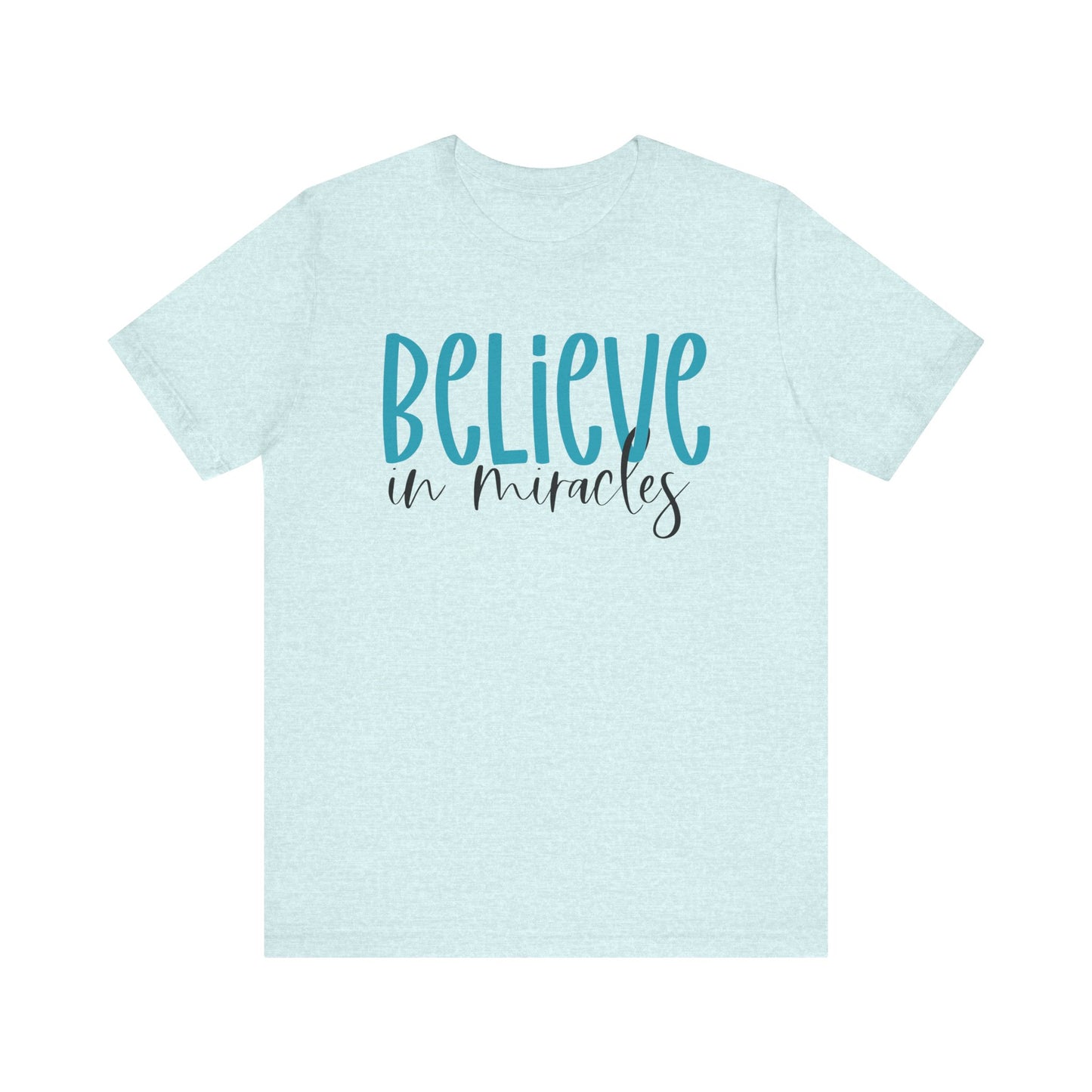 Inspirational Unisex Jersey Tee - Believe in Miracles