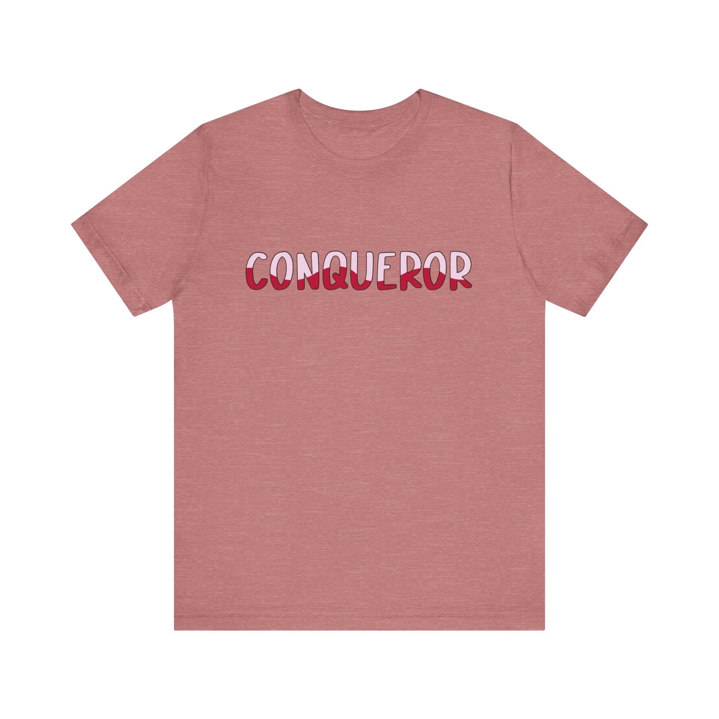 Conqueror Unisex Jersey Tee - Motivational Short Sleeve Shirt