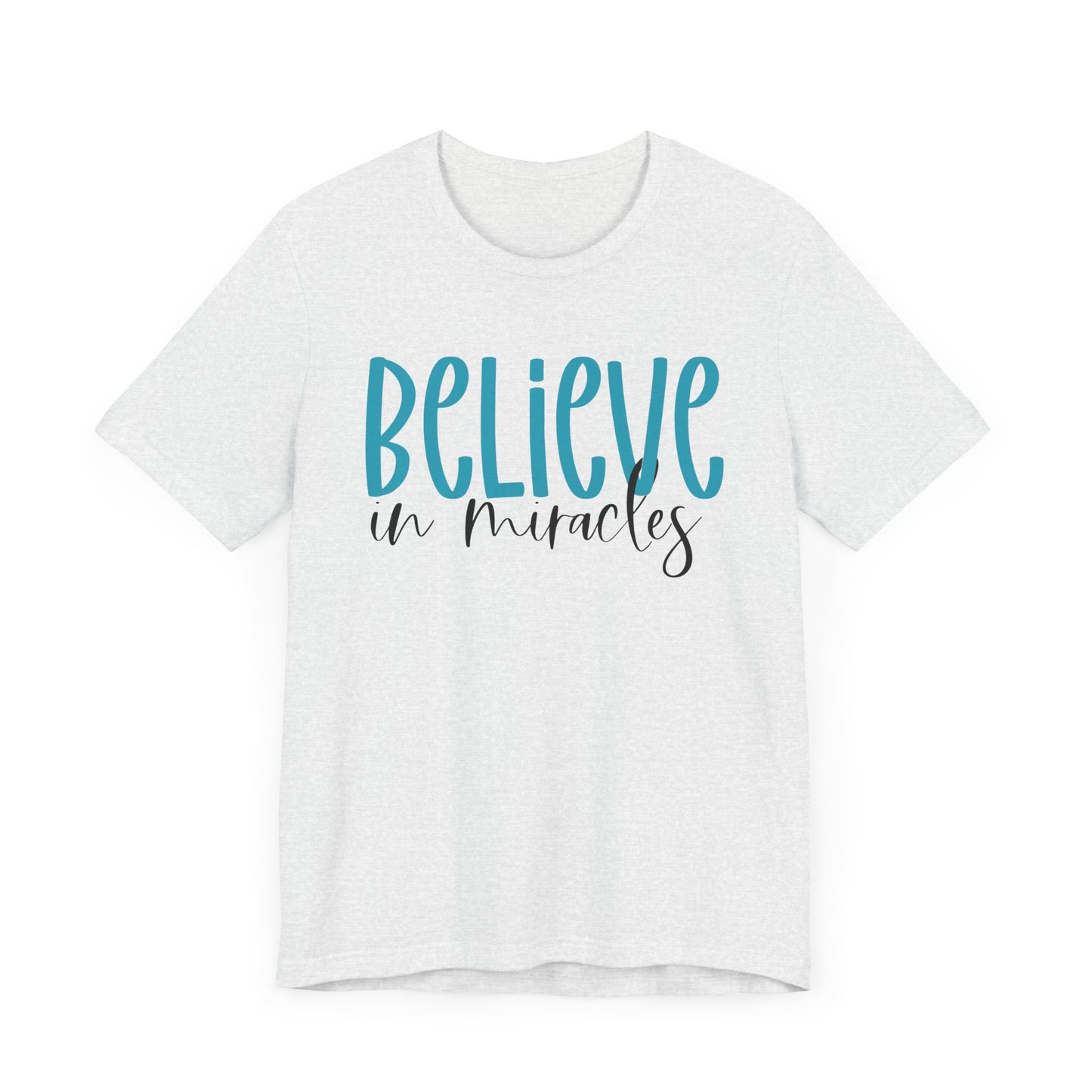 Inspirational Unisex Jersey Tee - Believe in Miracles