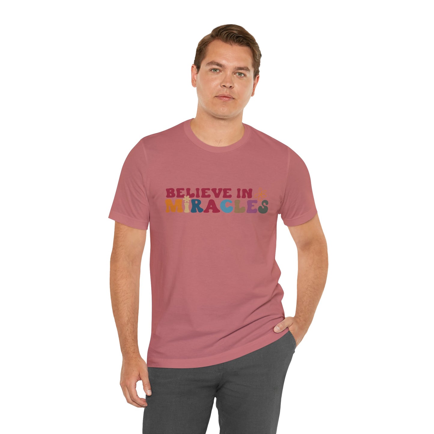 Believe in Miracles Flower Unisex Tee - Inspirational Graphic Short Sleeve Shirt