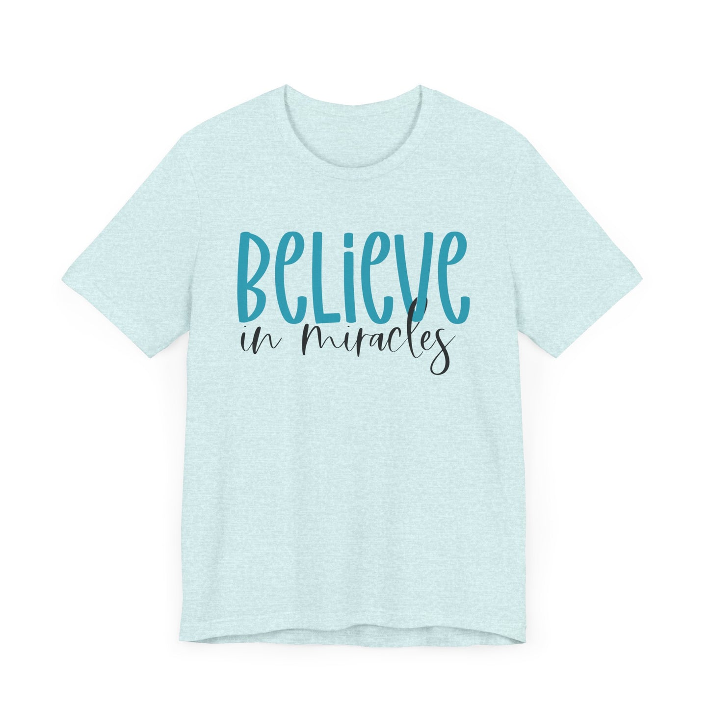 Inspirational Unisex Jersey Tee - Believe in Miracles
