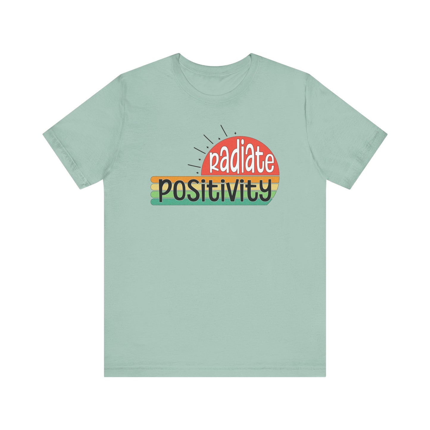 Radiate Positivity T-Shirt for Positive Vibes