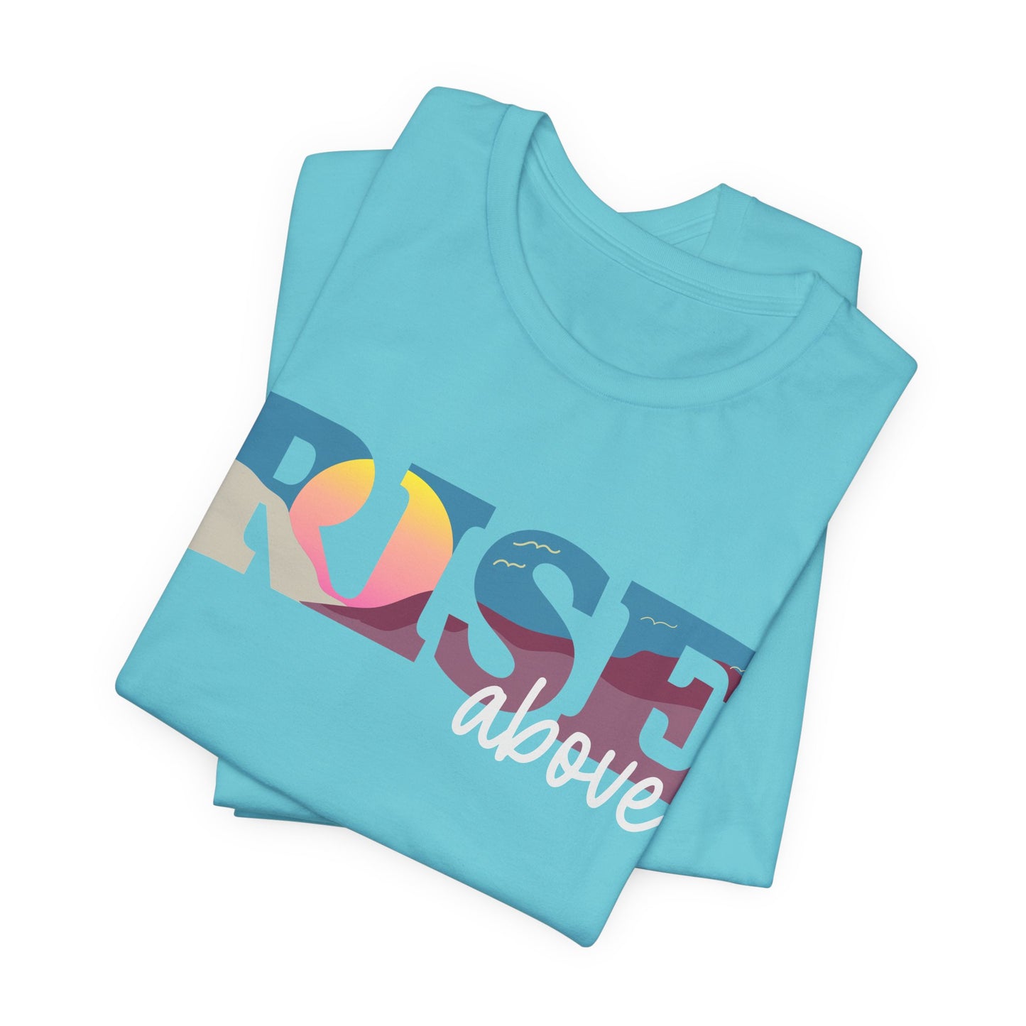 Rise Above 2 Inspirational Unisex Jersey Tee